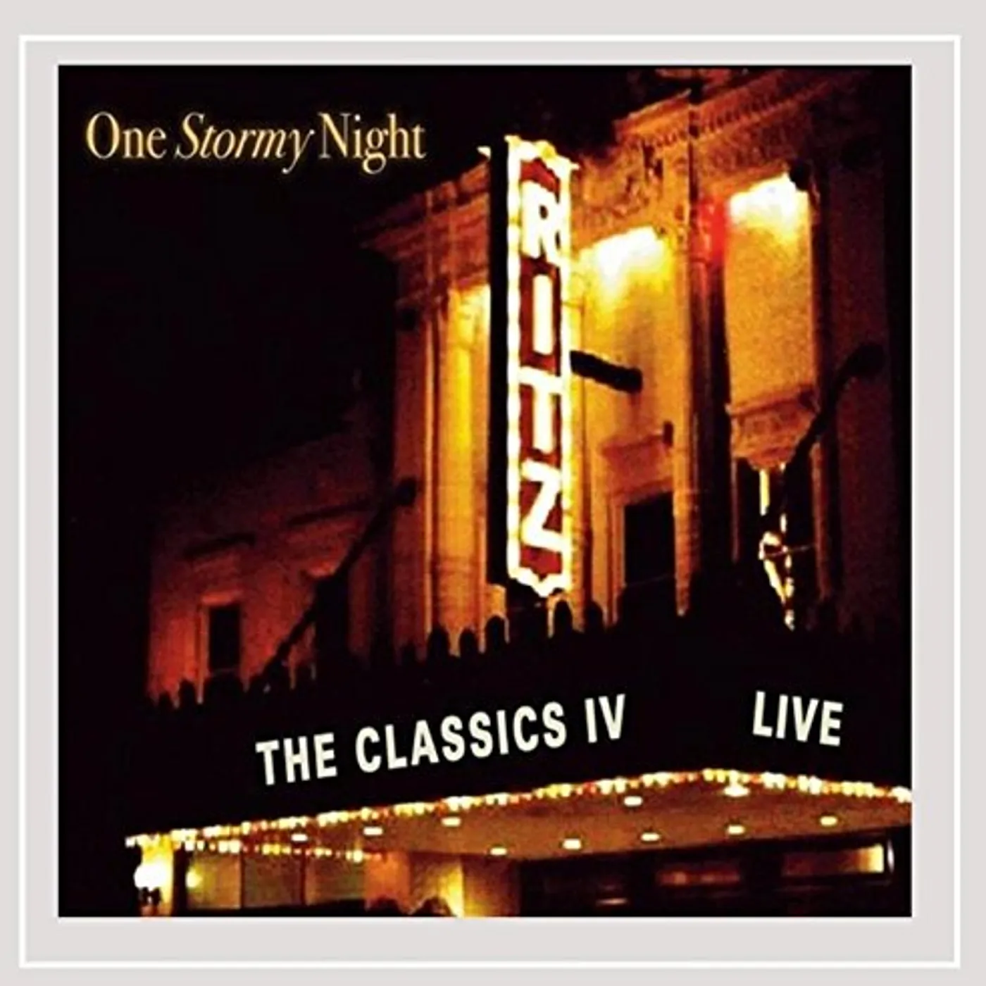 Classics IV ONE STORMY NIGHT: LIVE AT THE RITZ CD