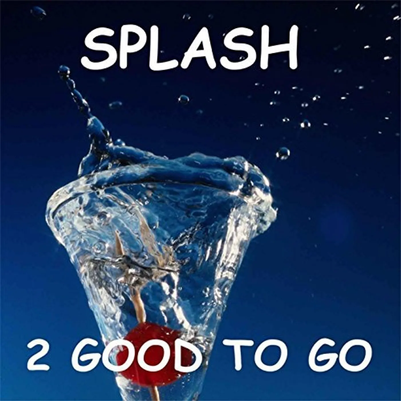 2 Good to Go SPLASH CD