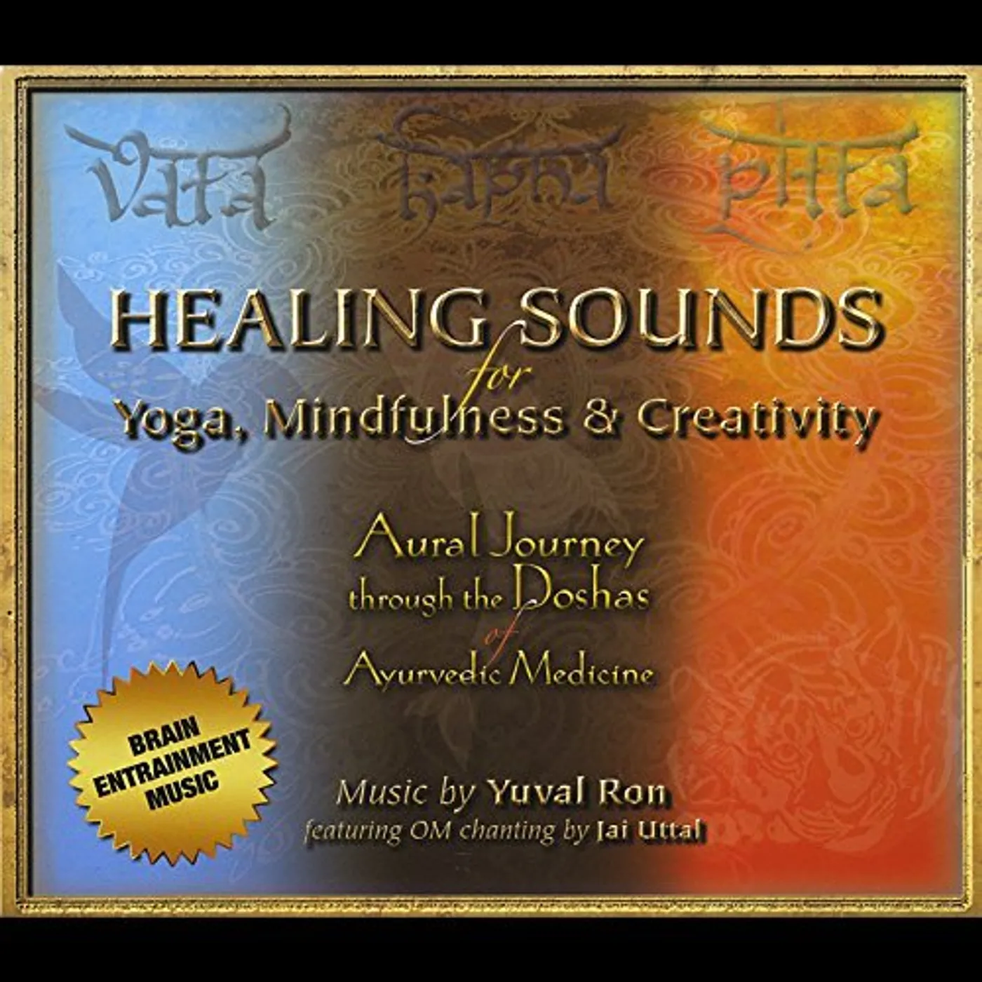 Yuval Ron HEALING SOUNDS FOR YOGA MINDFULNESS & CREATIVITY CD