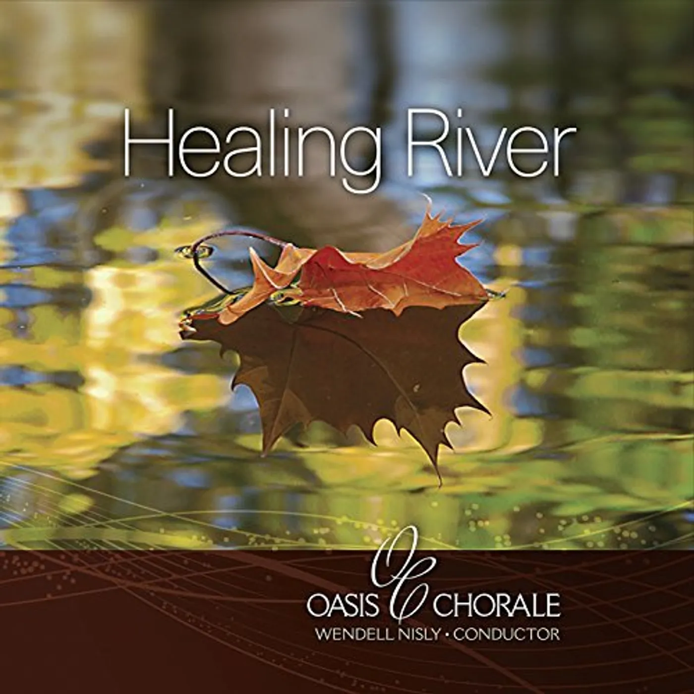 Oasis Chorale HEALING RIVER CD