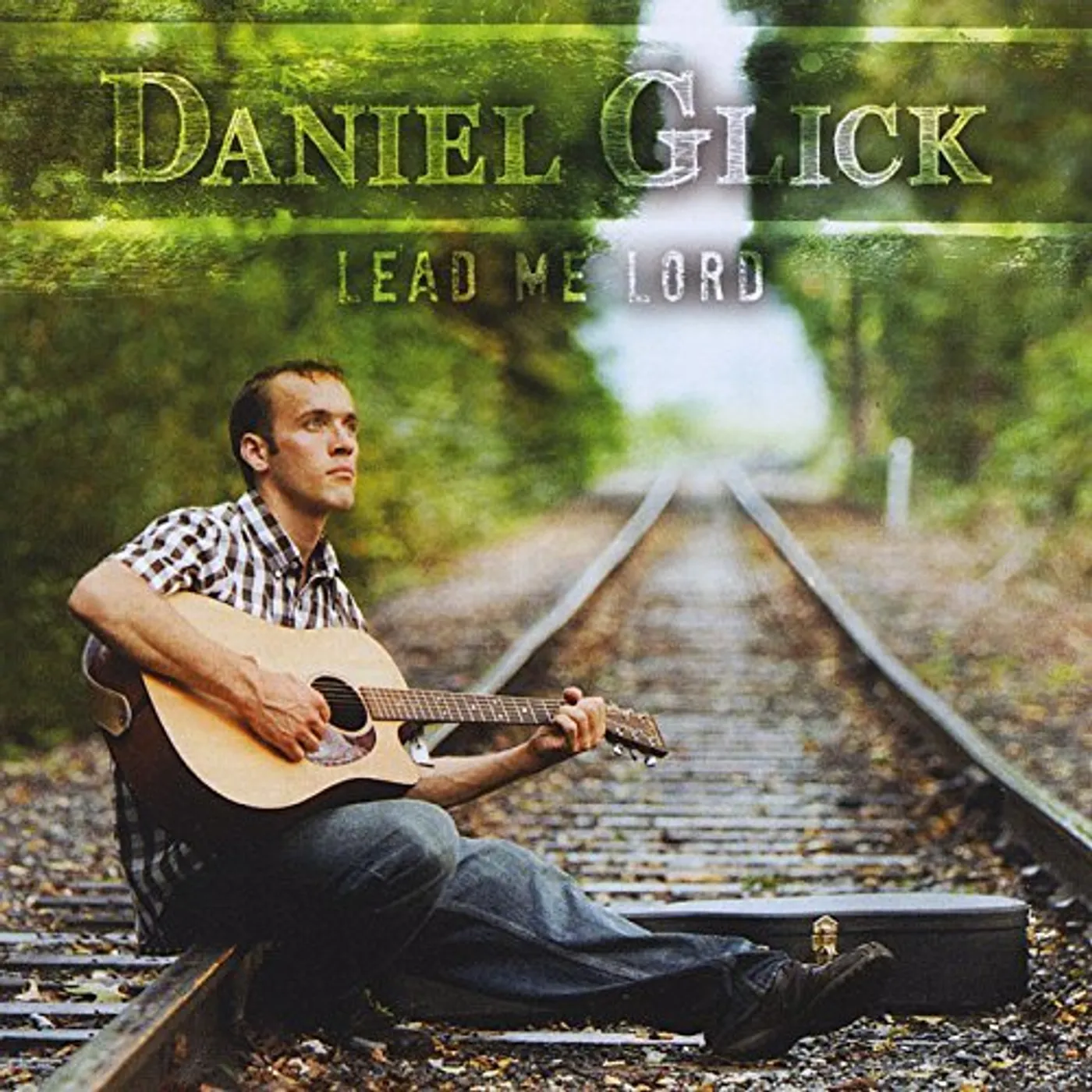 Daniel Glick LEAD ME LORD CD