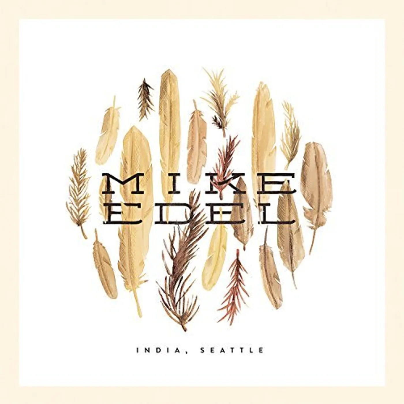 Mike Edel INDIA SEATTLE Vinyl Record