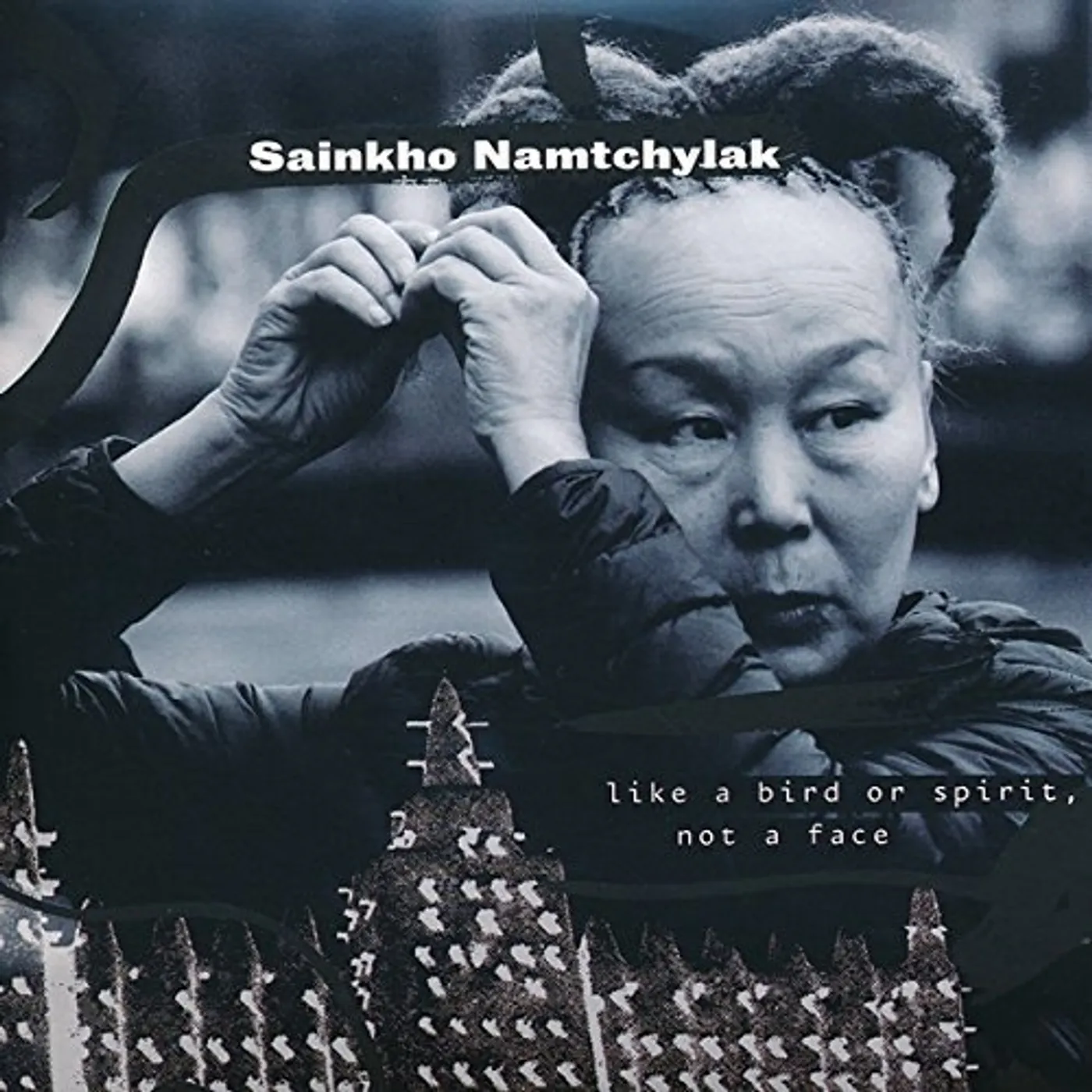 Sainkho Namtchylak LIKE A BIRD OR SPIRIT NOT A FACE CD