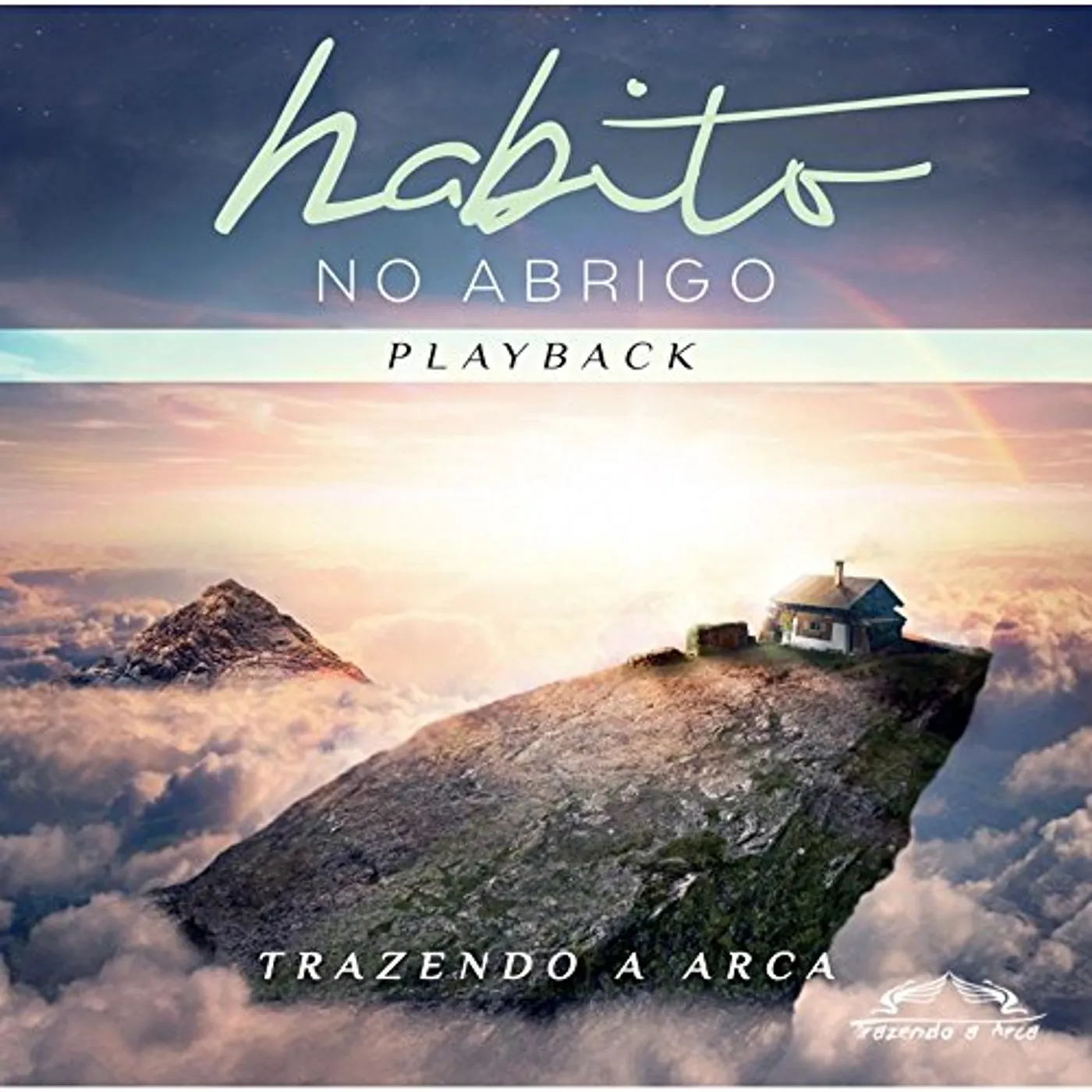 Trazendo a Arca HABITO NO ABRIGO (PLAYBACK) CD