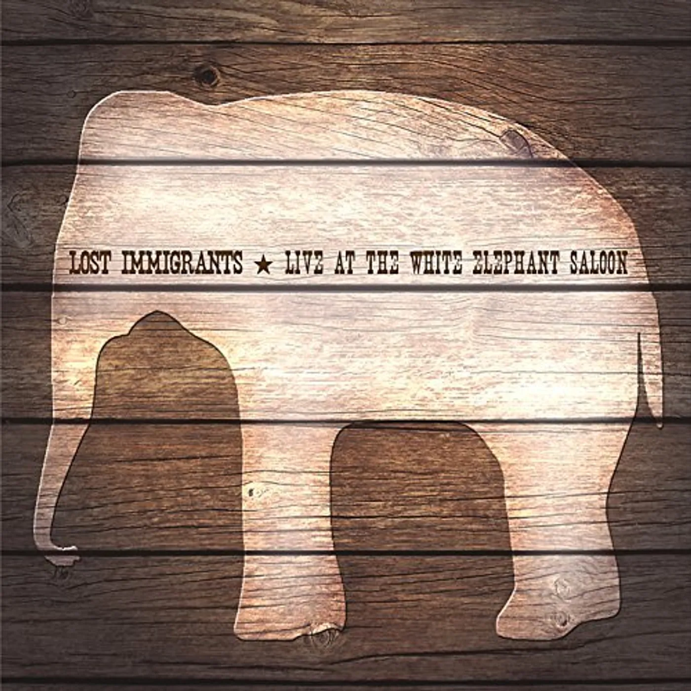 Lost Immigrants LIVE AT THE WHITE ELEPHANT SALOON CD
