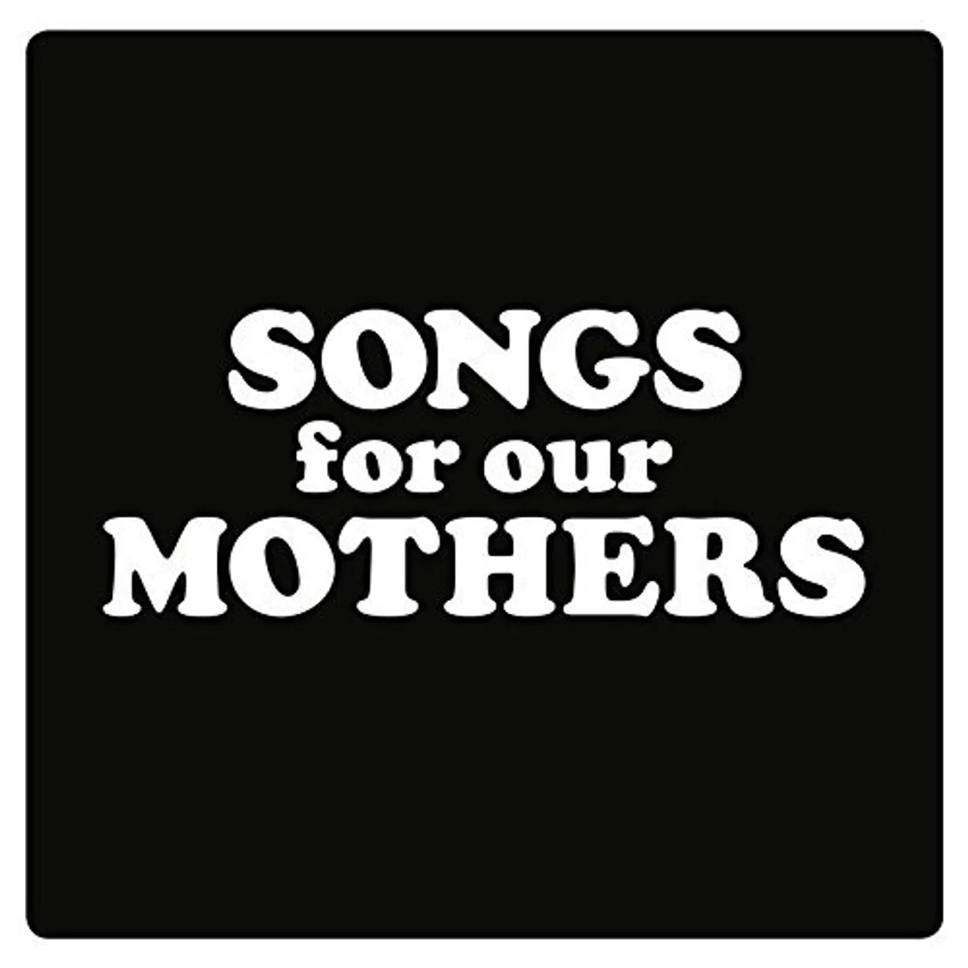 Fat White Family SONGS FOR OUR MOTHERS Vinyl Record - UK Release