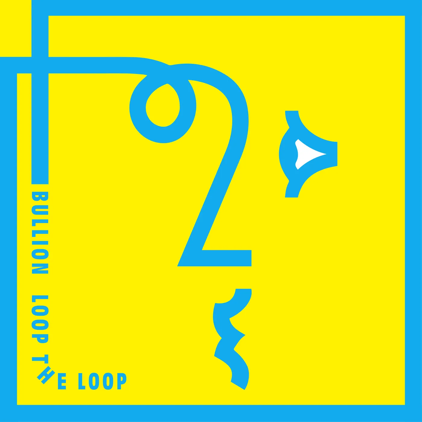 Bullion LOOP THE LOOP CD