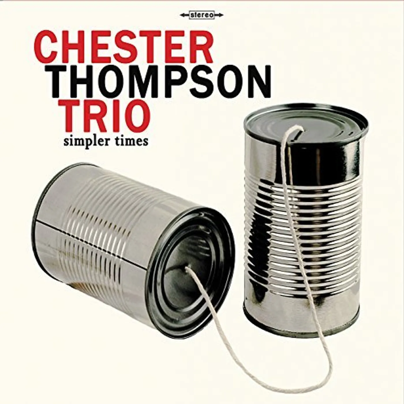 Chester Thompson Trio SIMPLER TIMES CD