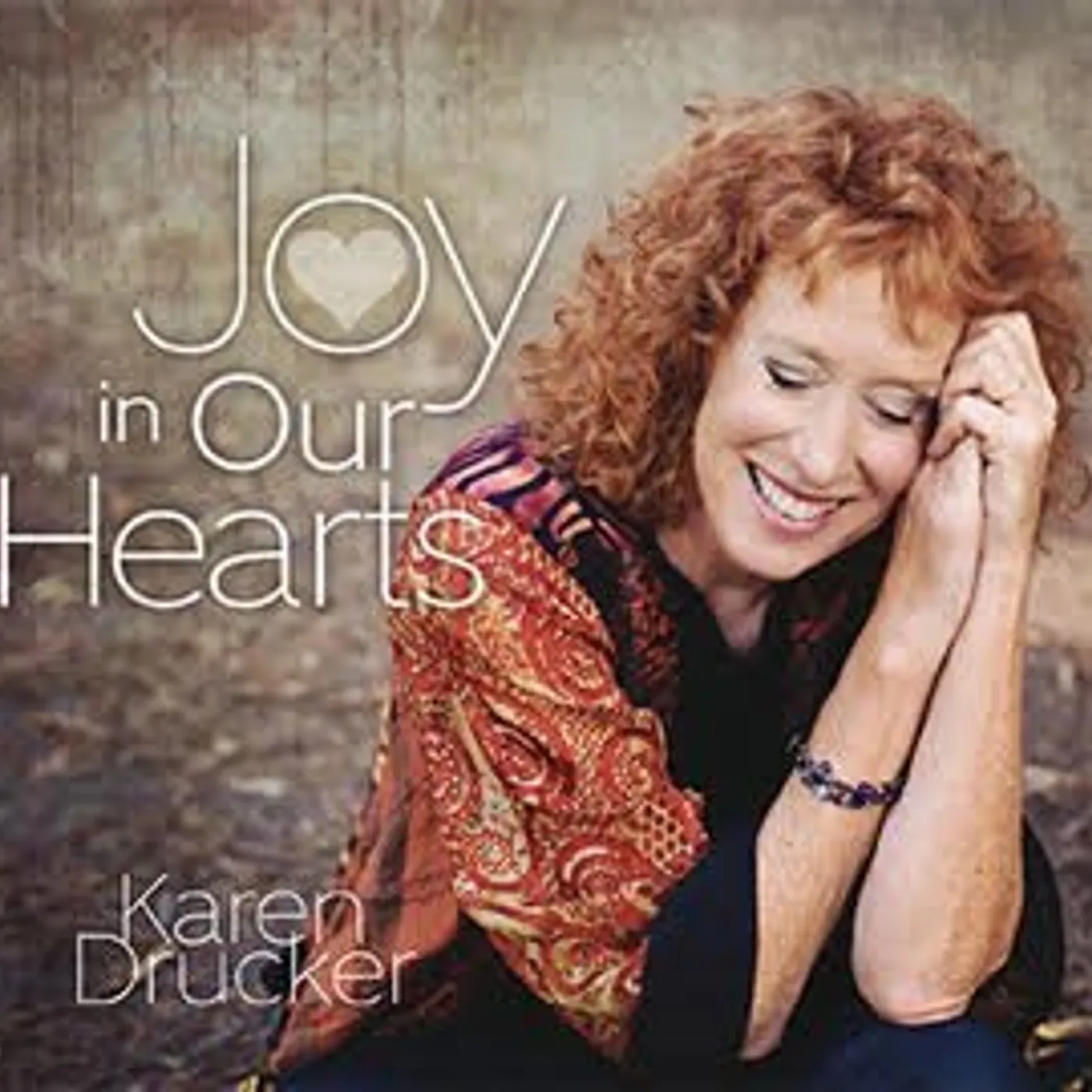Karen Drucker JOY IN OUR HEARTS CD