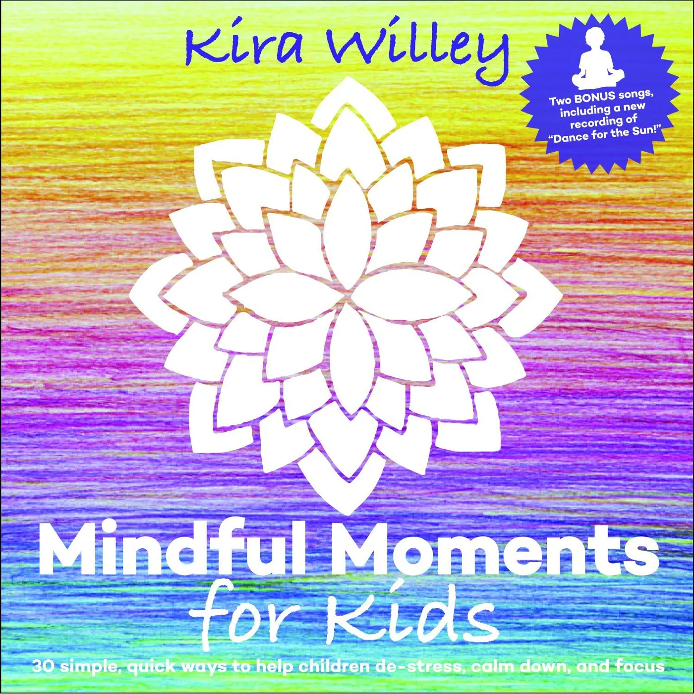 Kira Willey MINDFUL MOMENTS FOR KIDS CD
