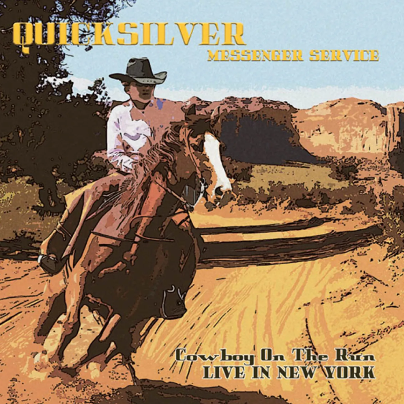 Quicksilver Messenger Service COWBOY ON THE RUN: LIVE IN NEW YORK Vinyl Record