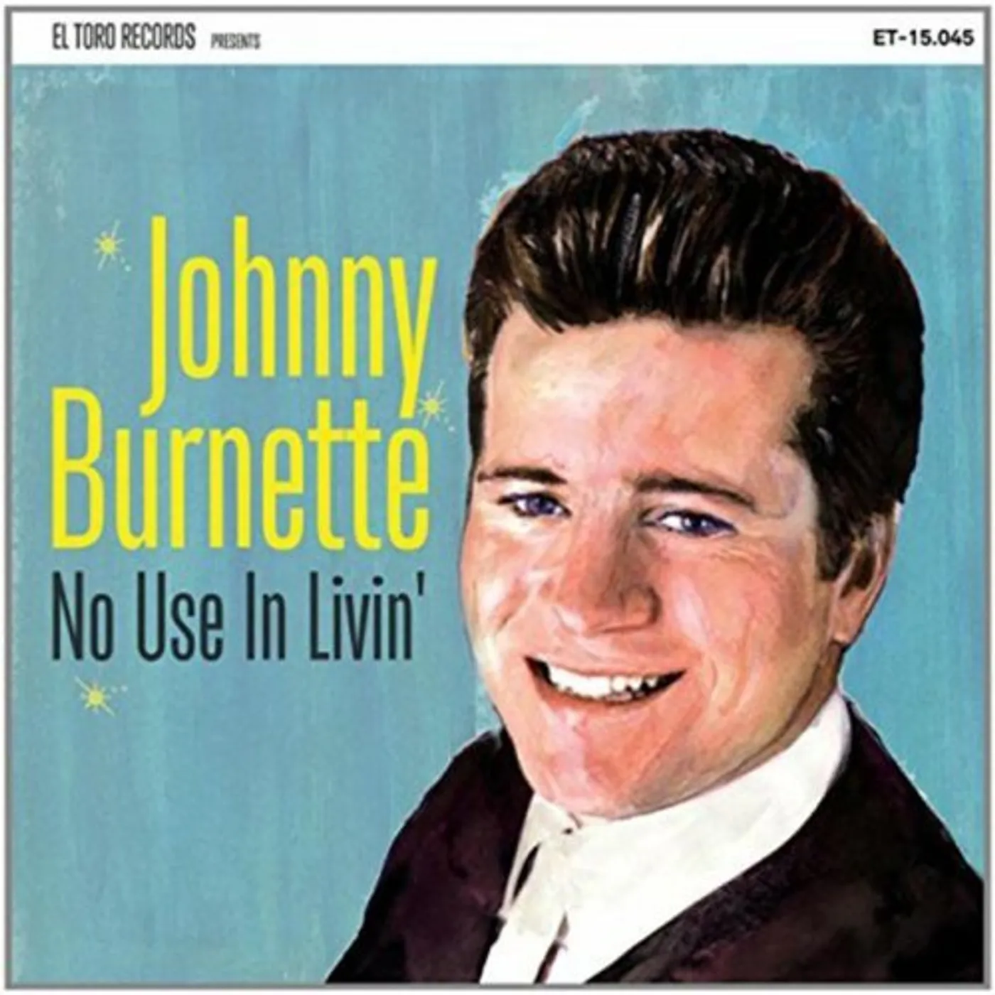 Johnny Burnette NO USE IN LIVIN Vinyl Record