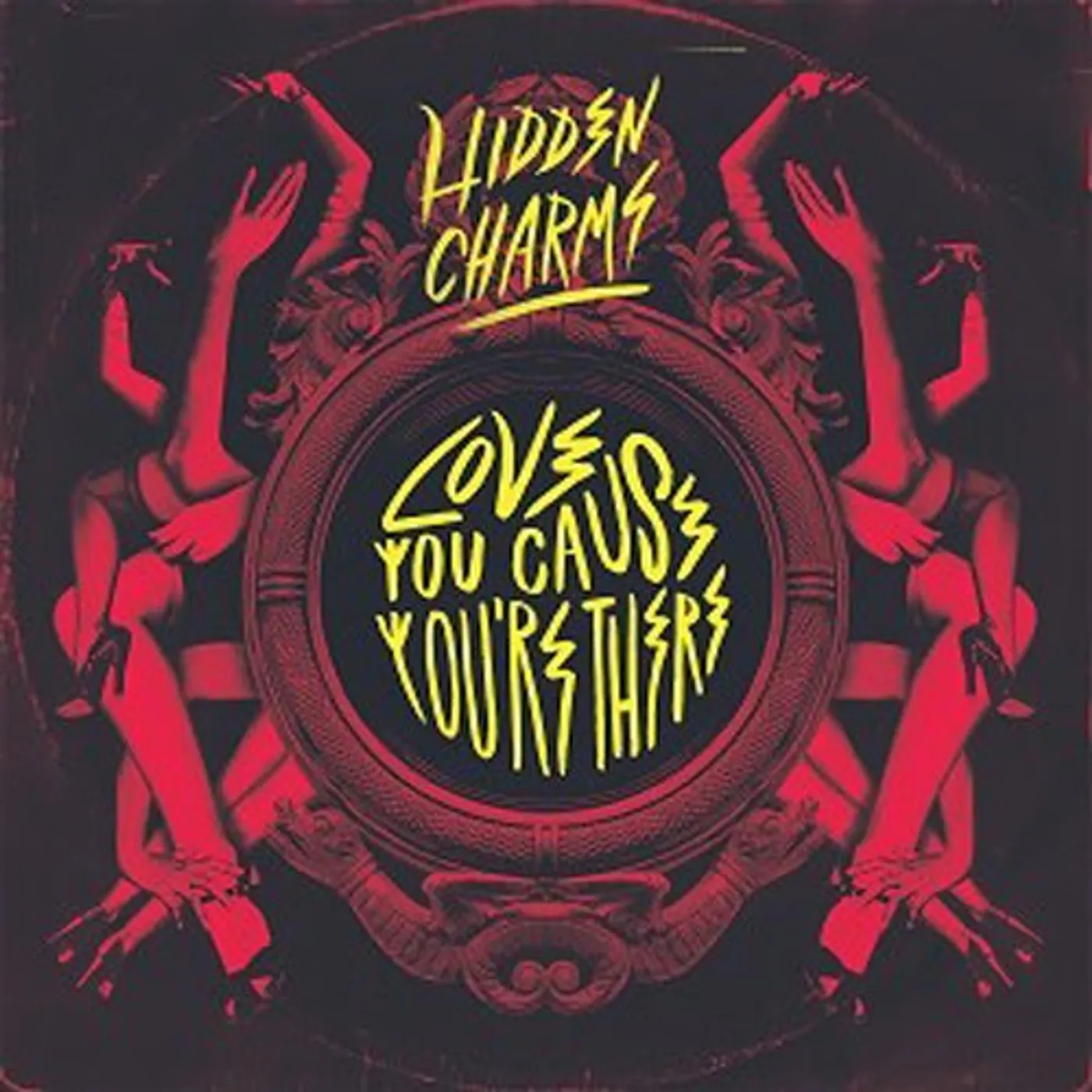 Hidden Charms LOVE YOU CAUSE YOU'RE THERE Vinyl Record - UK Release