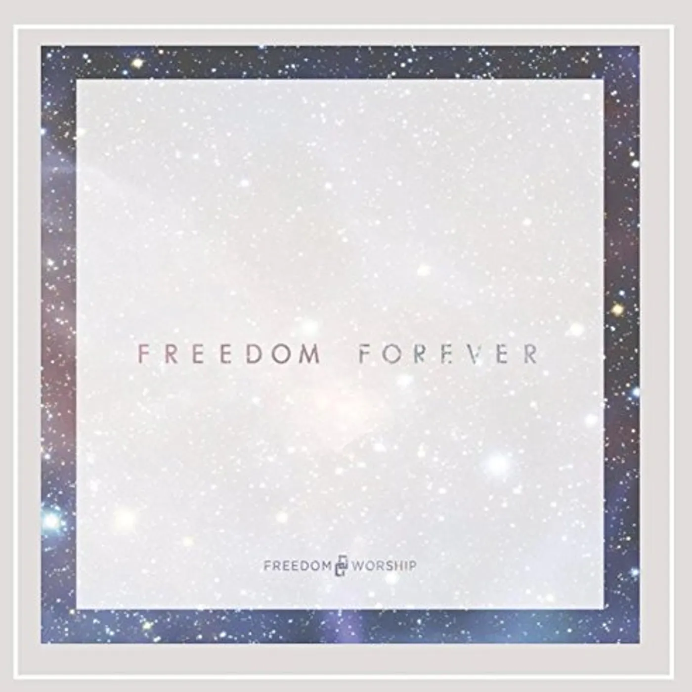 Freedom Worship FREEDOM FOREVER CD