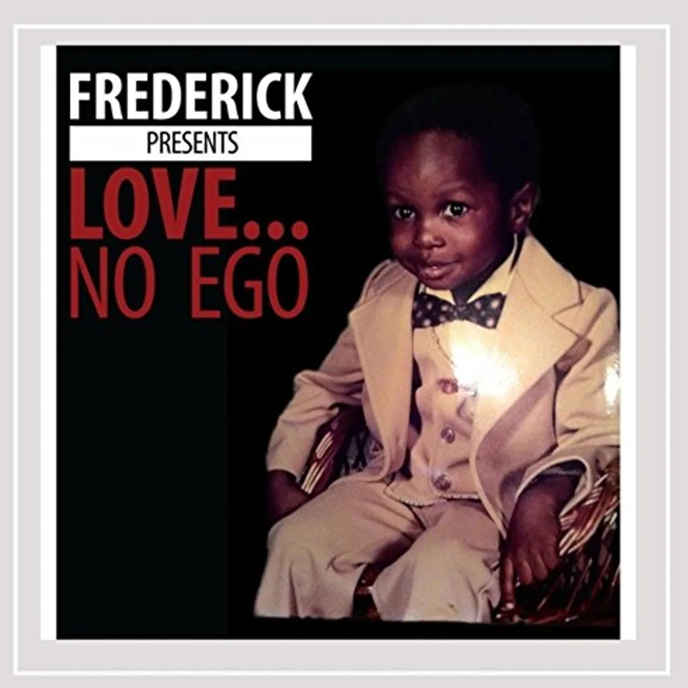 Frederick LOVE NO EGO CD