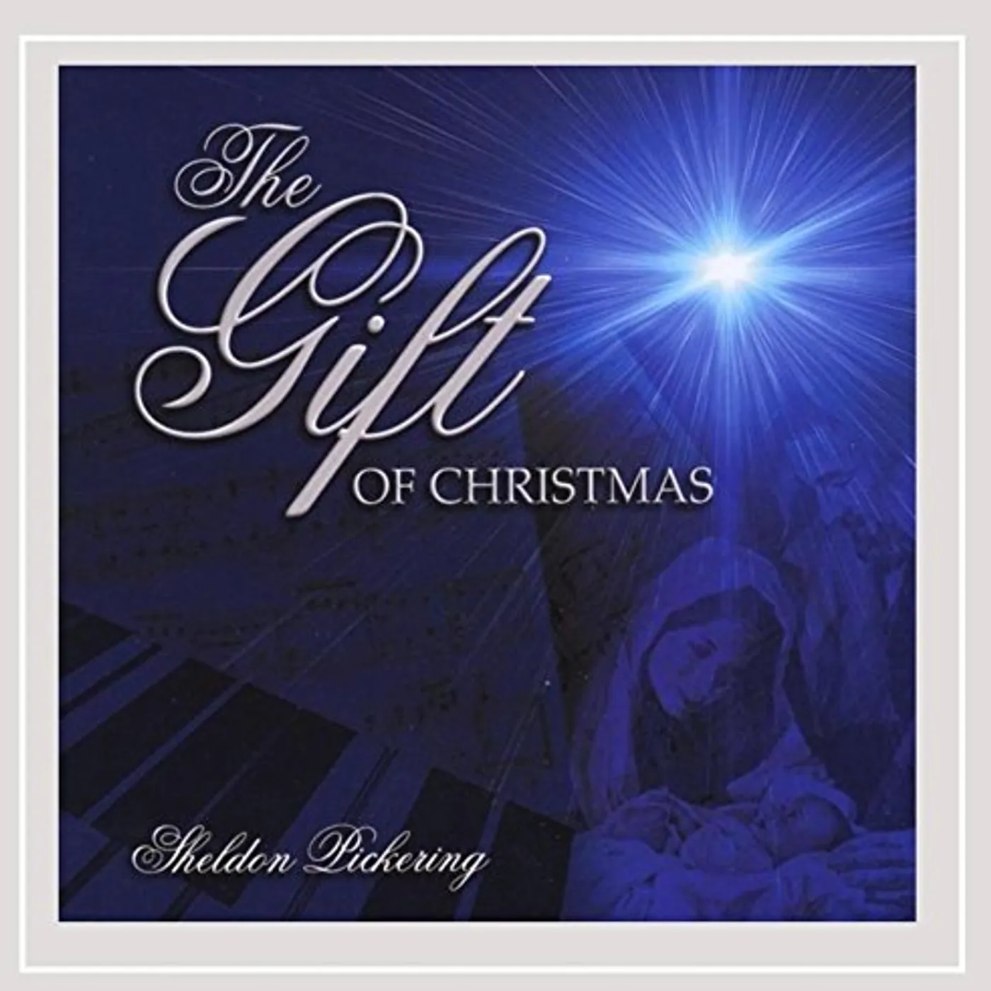Sheldon Pickering GIFT OF CHRISTMAS CD