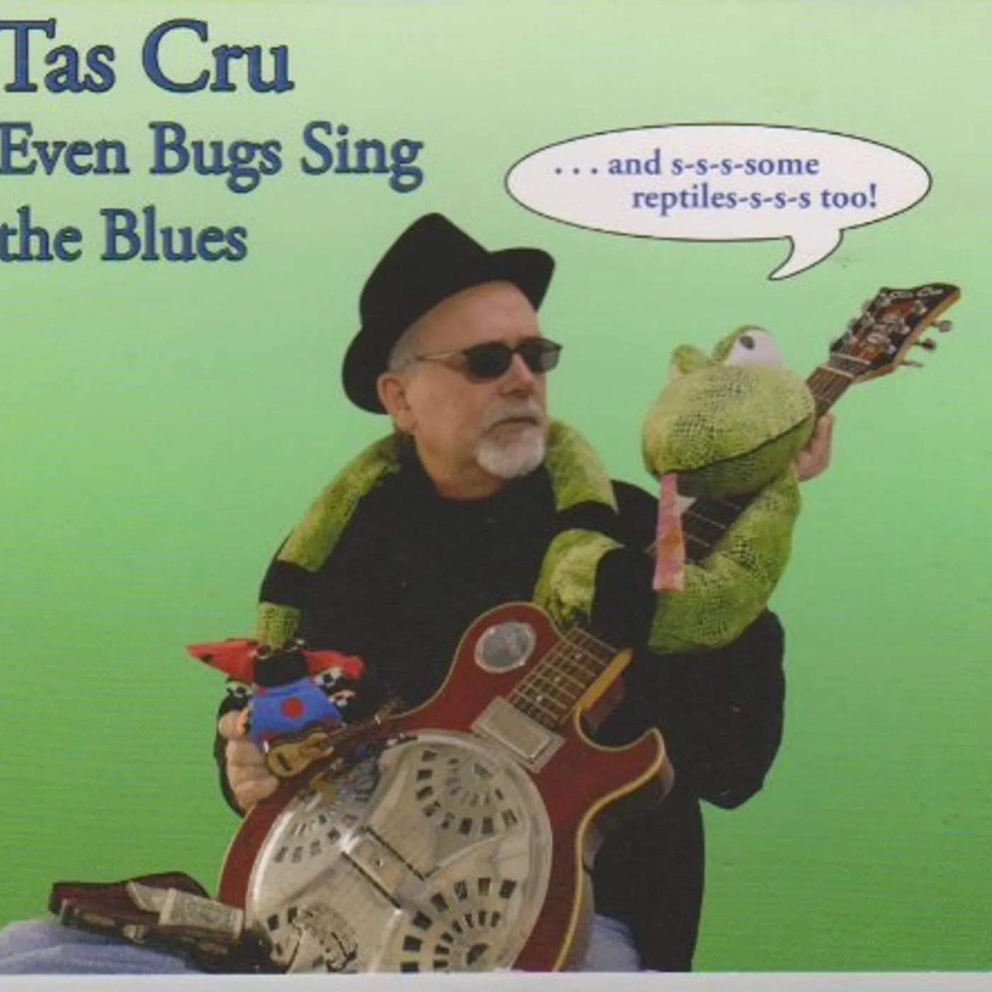 Tas Cru EVEN BUGS SING THE BLUES CD