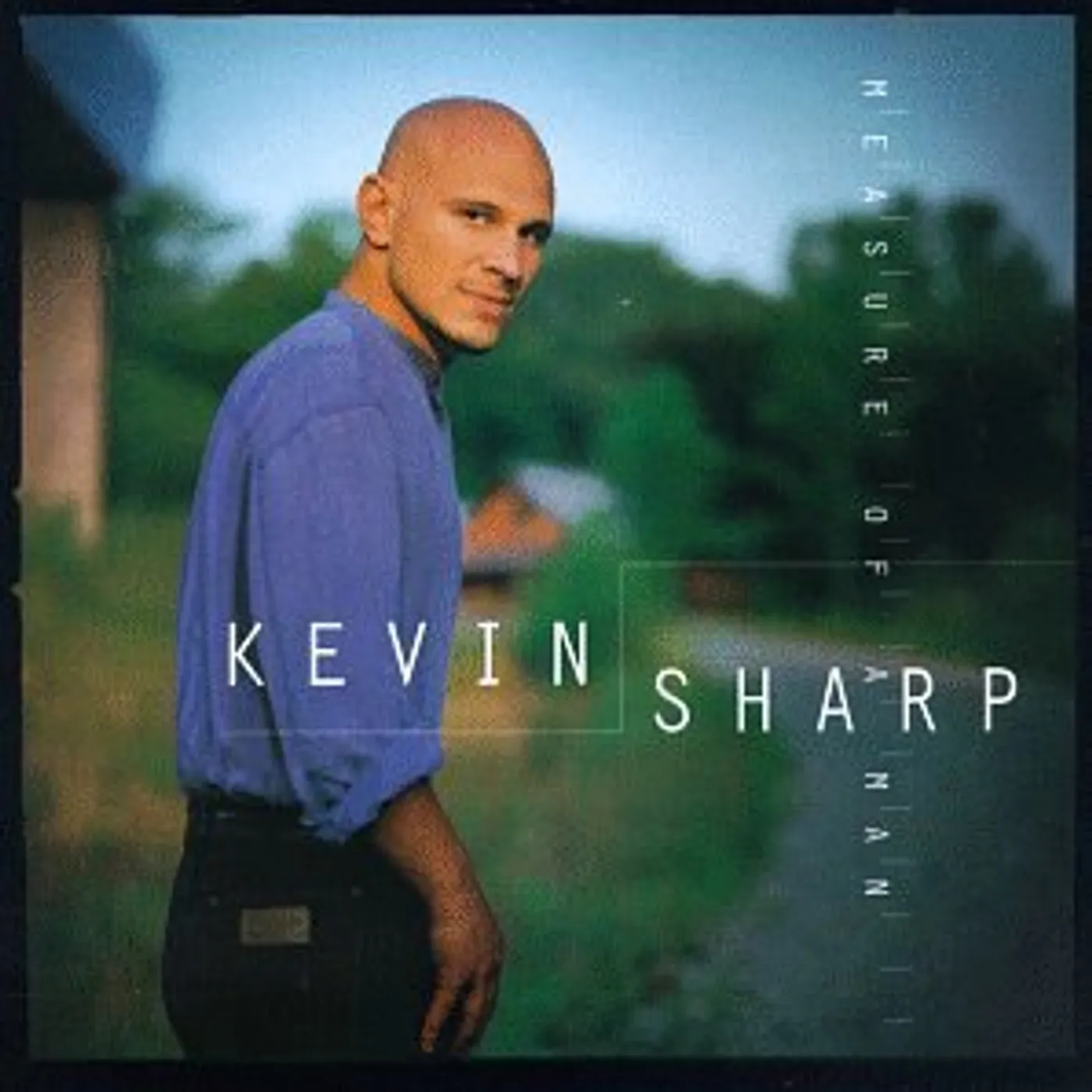 Kevin Sharp MEASURE OF A MAN CD