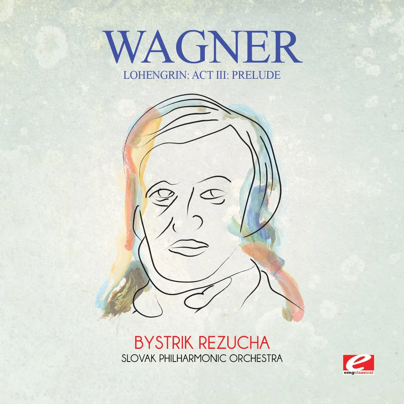 Wagner LOHENGRIN: ACT III: PRELUDE CD