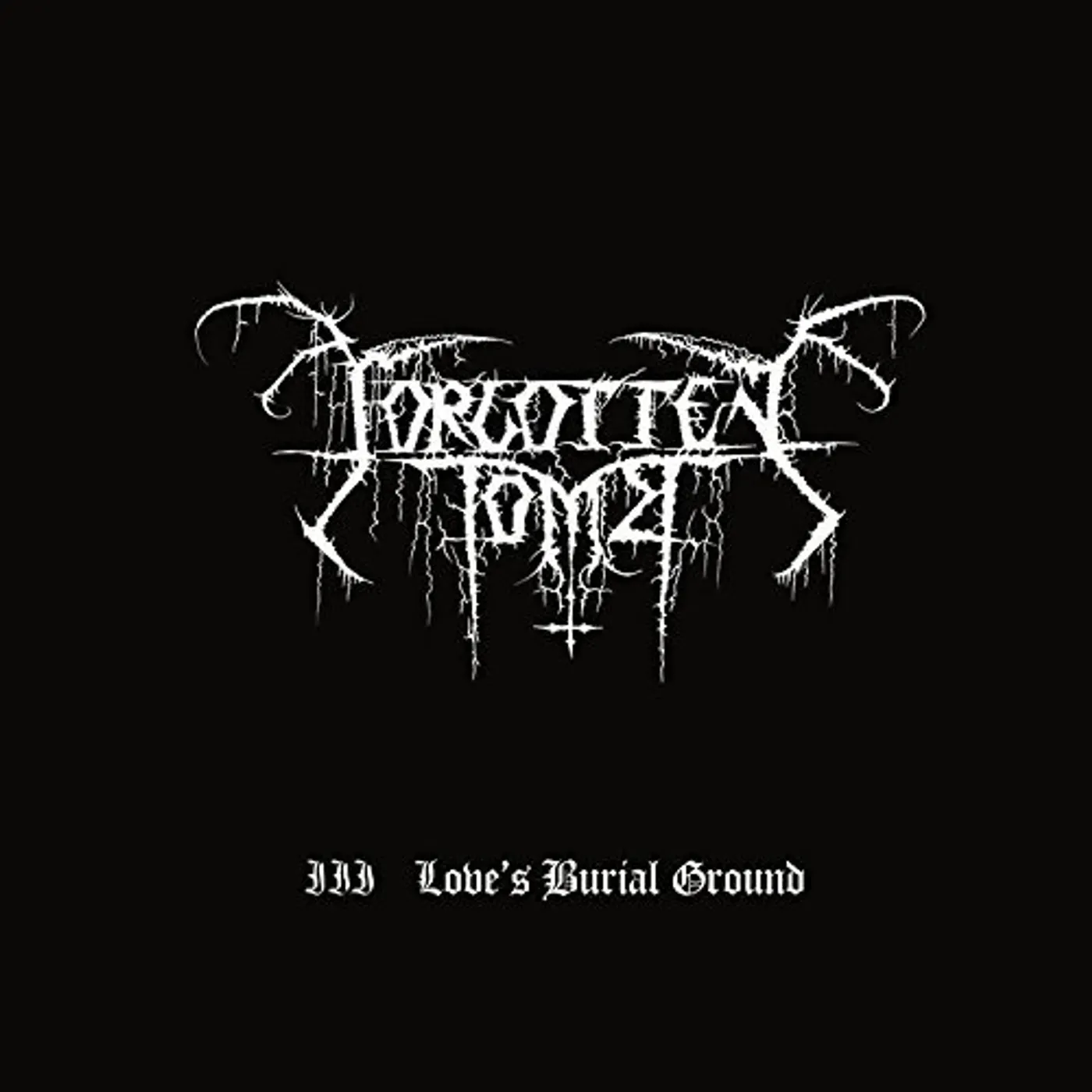Forgotten Tomb III: LOVE'S BURIAL GROUND CD