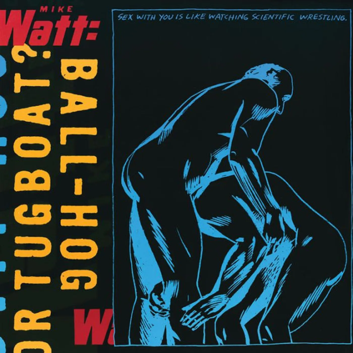 Mike Watt BALL-HOG OR TUGBOAT Vinyl Record