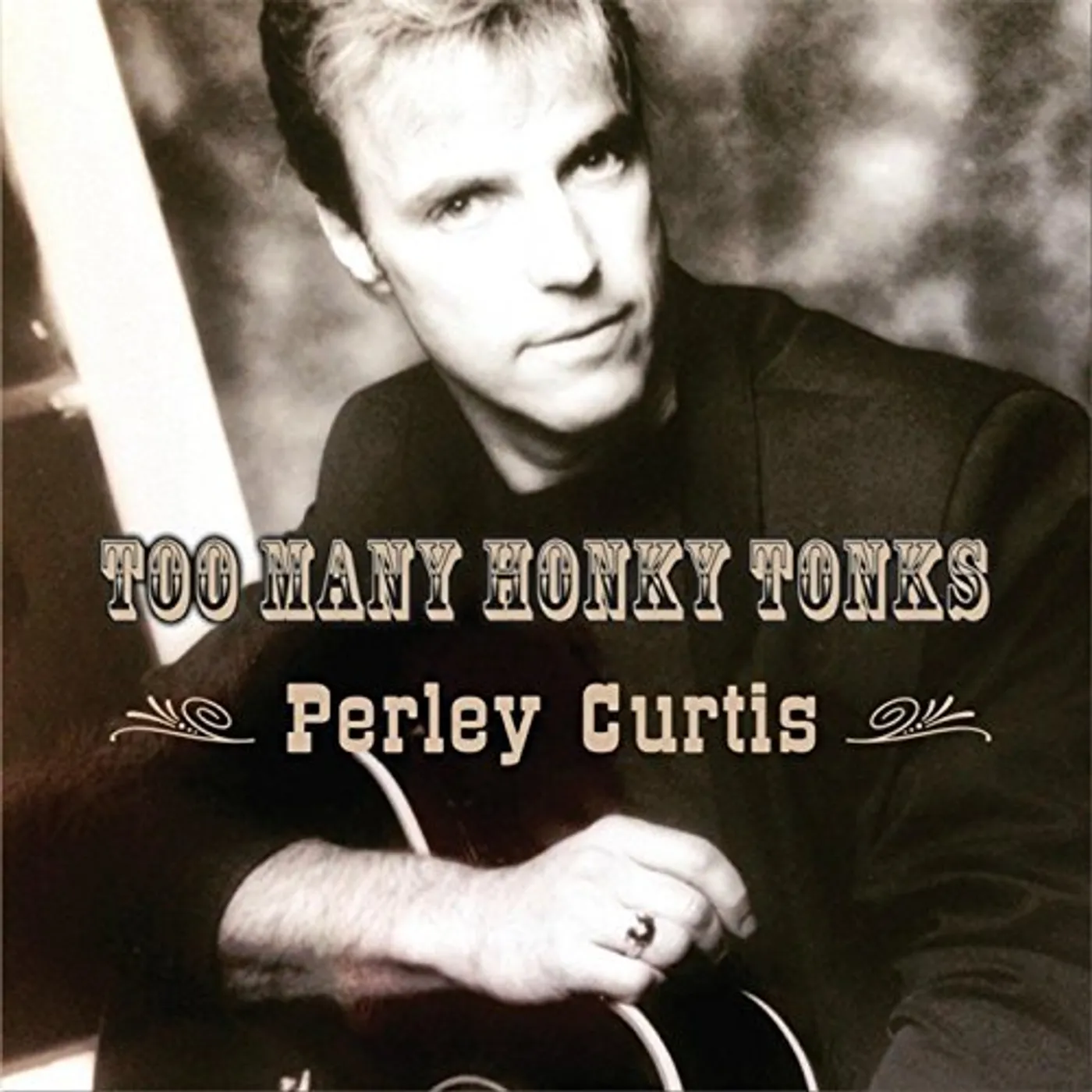 Perley Curtis TOO MANY HONKY TONKS CD