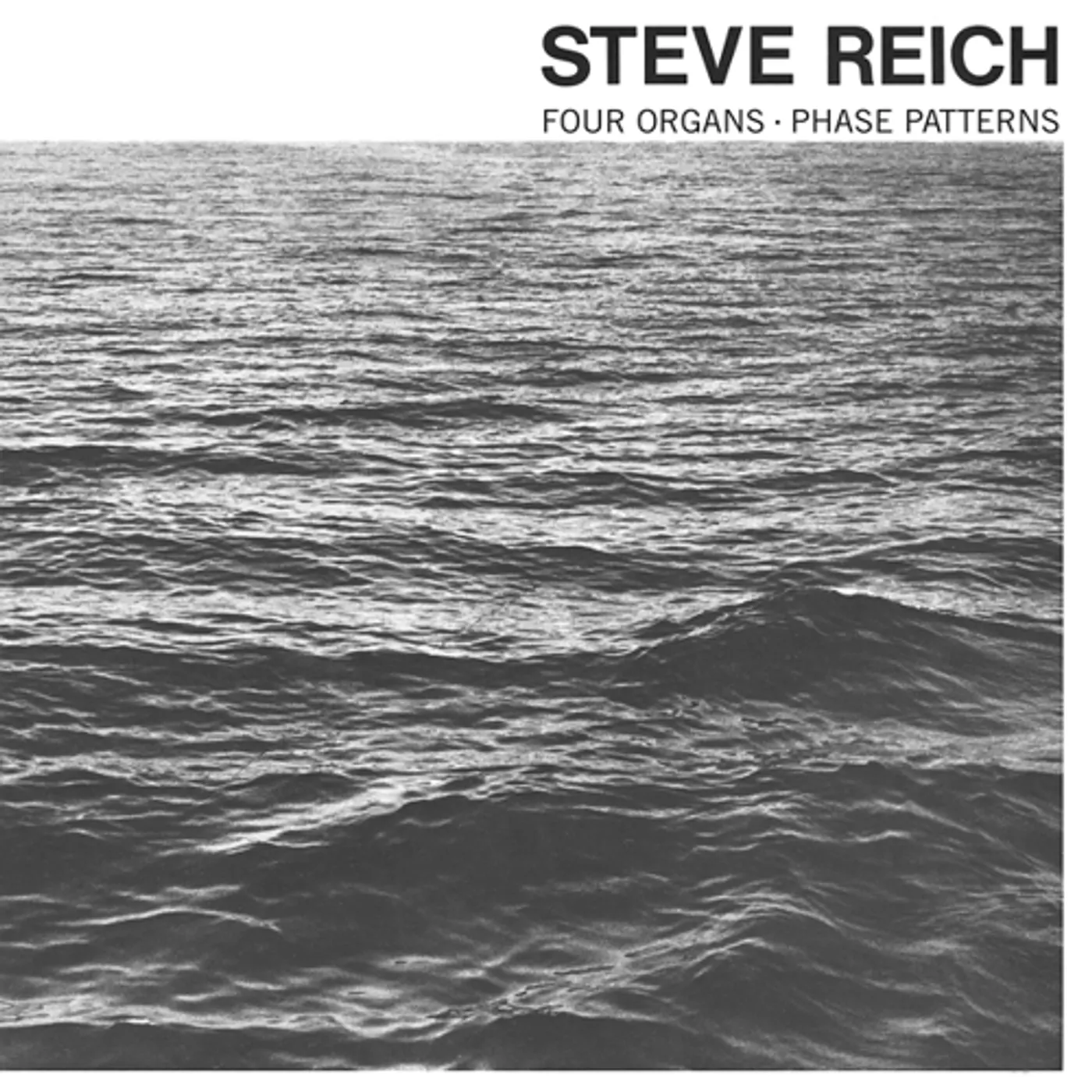 Steve Reich Four Organs / Phase Patterns Vinyl Record