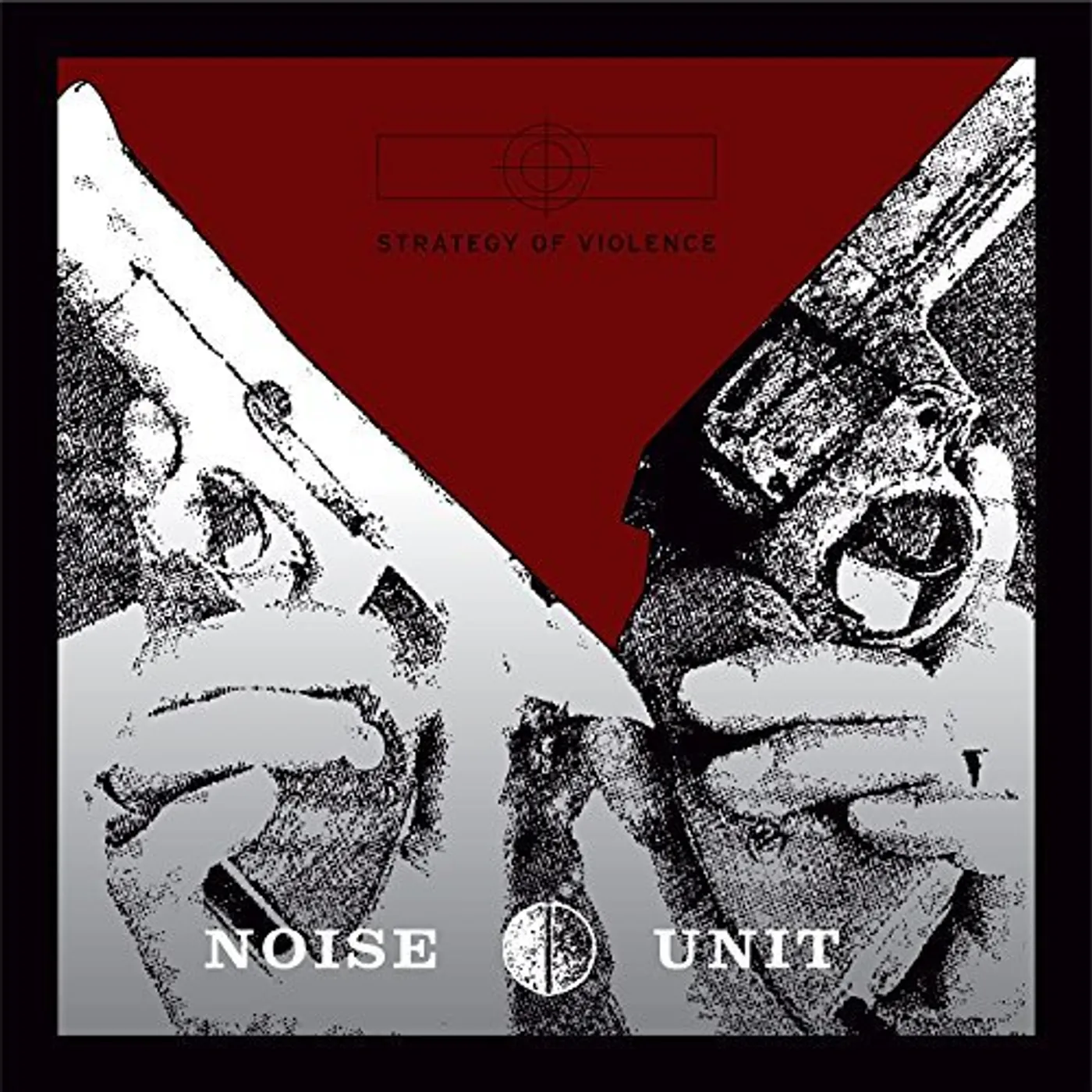 Noise Unit Strategy Of Violence Vinyl Record