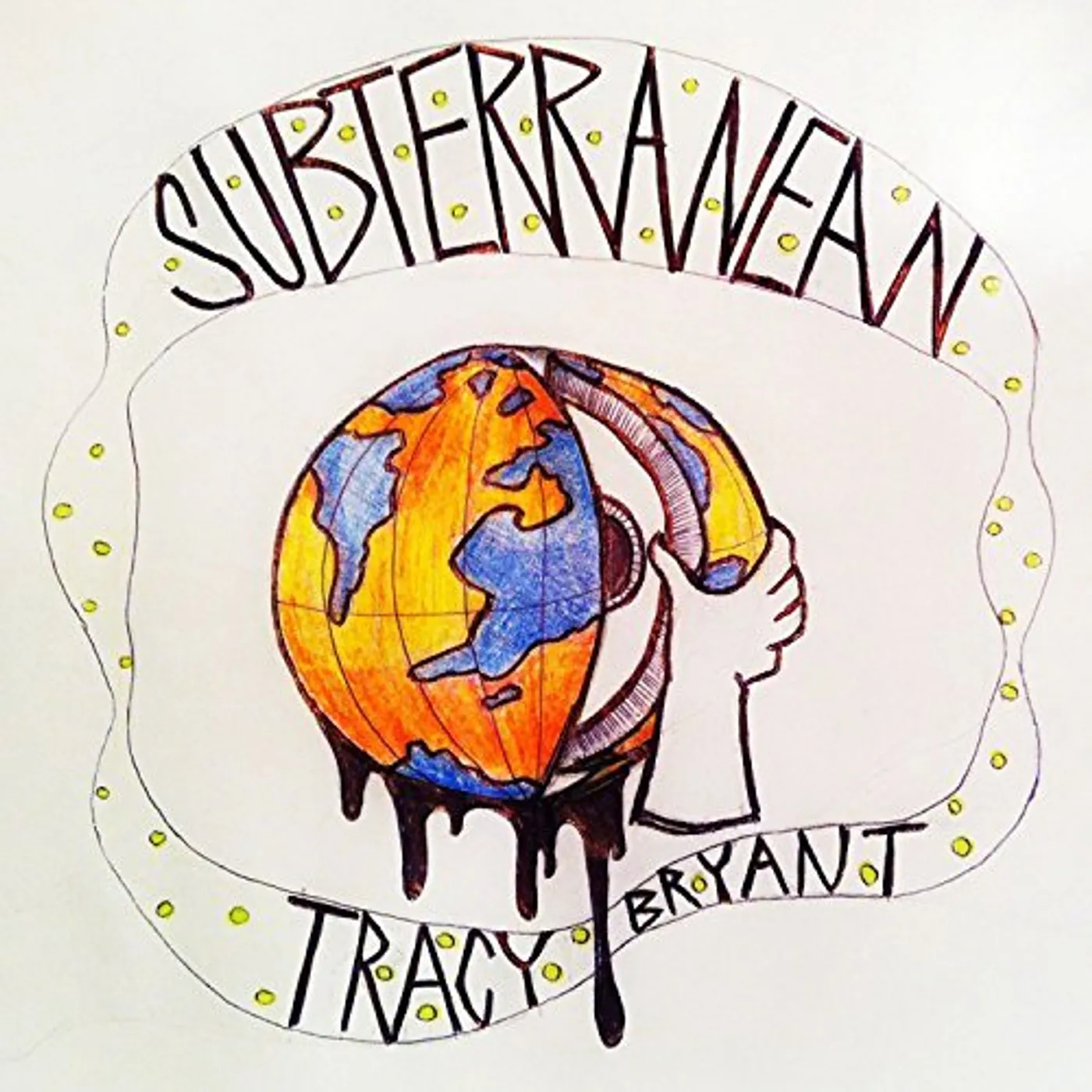 Tracy Bryant Subterranean Vinyl Record