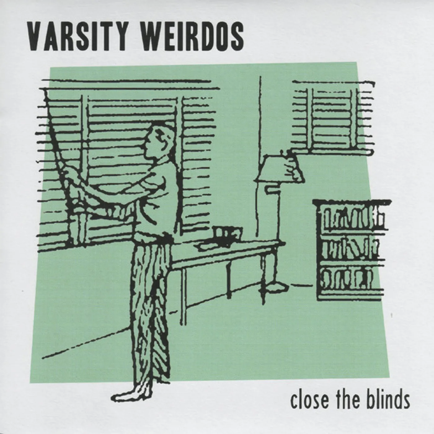 The Varsity Weirdos CLOSE THE BLINDS Vinyl Record