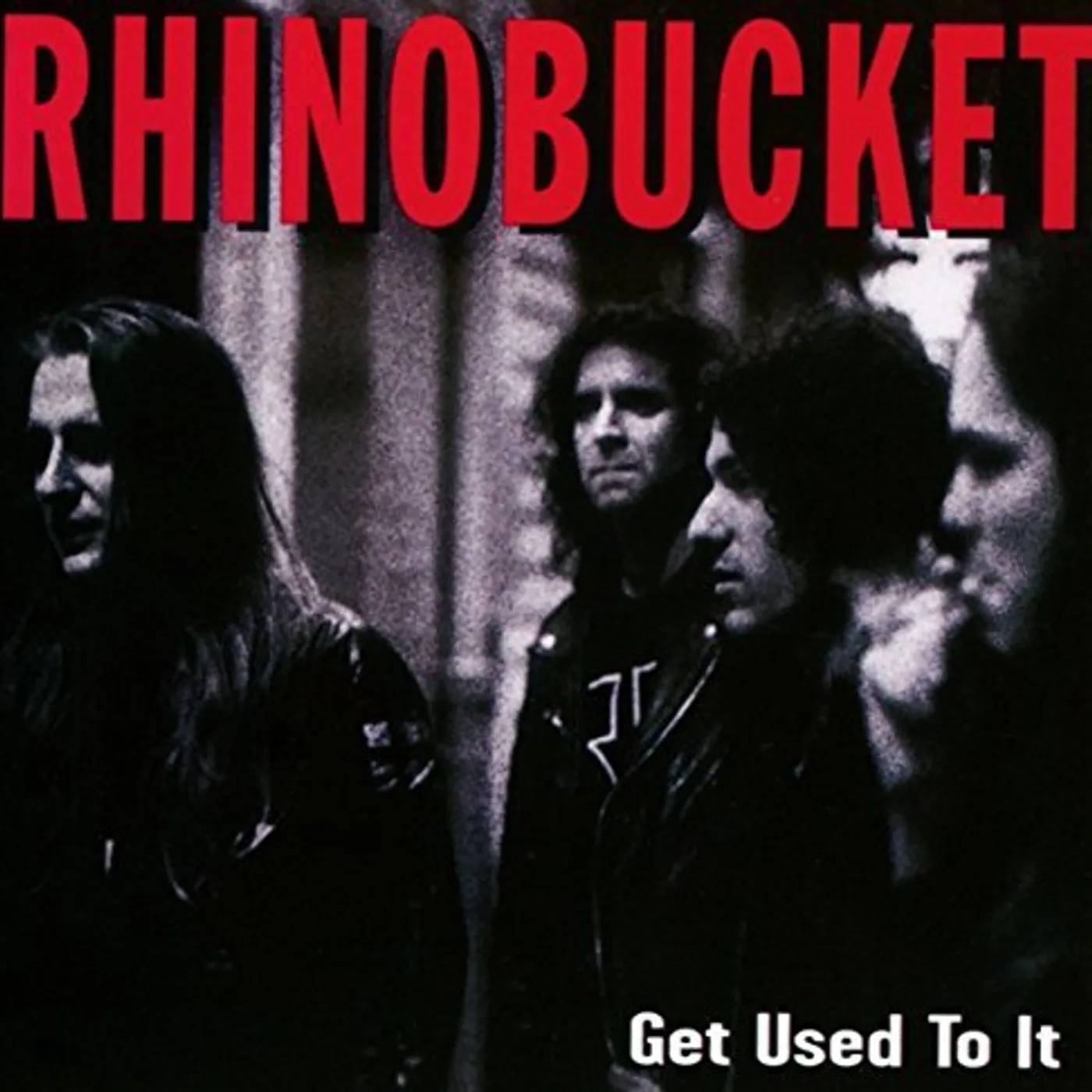 Rhino Bucket GET USED TO IT CD