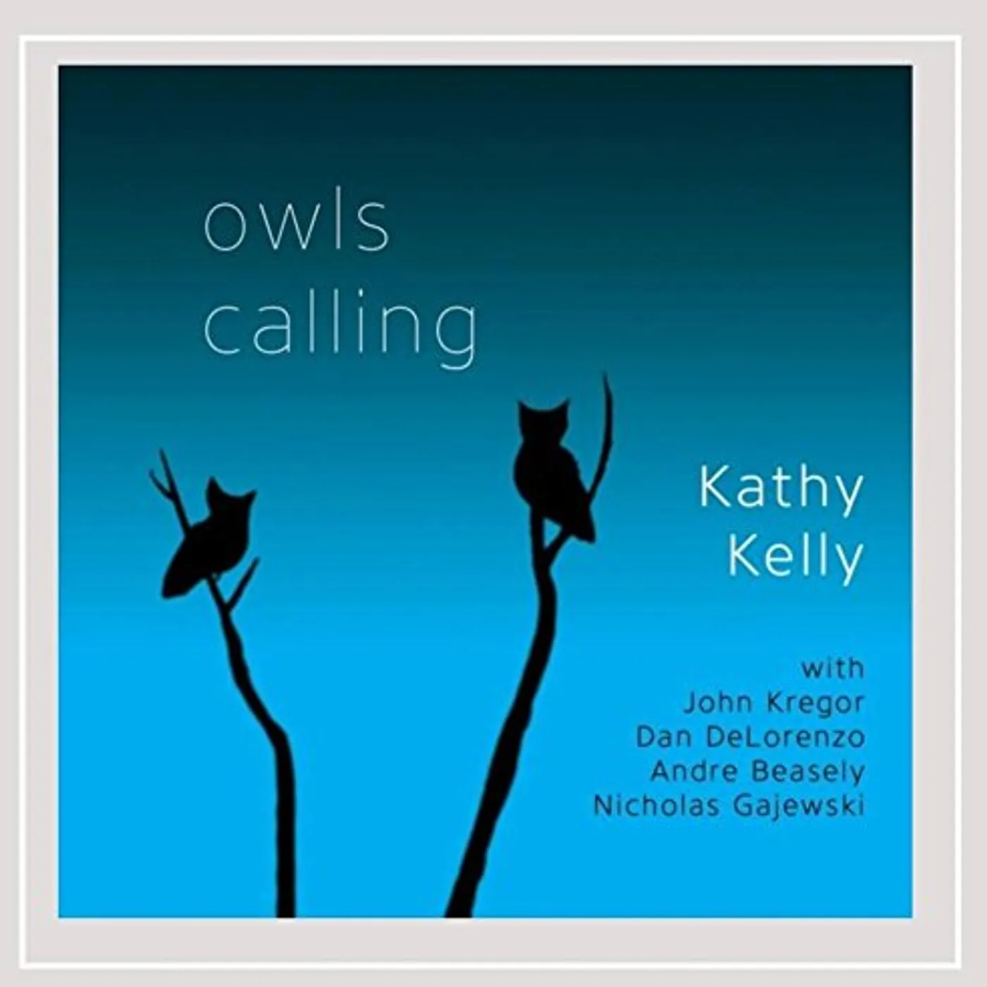 Kathy Kelly OWLS CALLING CD