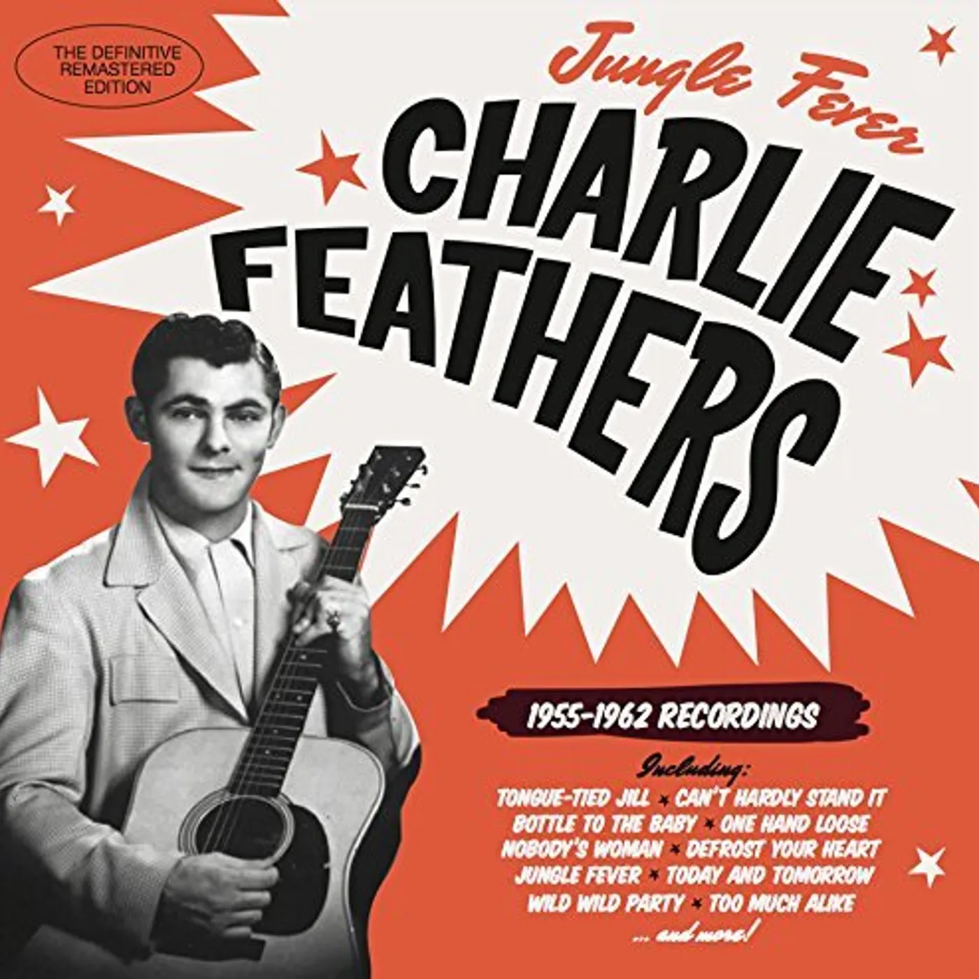 Charlie Feathers JUNGLE FEVER 1955-1962 RECORDINGS CD