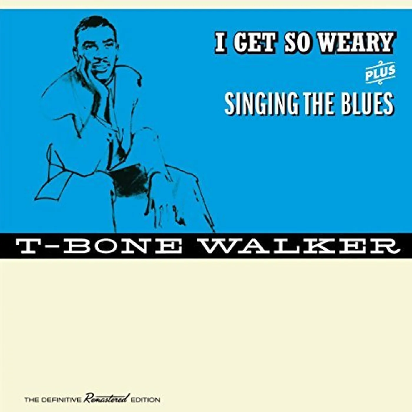 T-Bone Walker I GET SO WEARY / SINGING THE BLUES + 4 BONUS CD