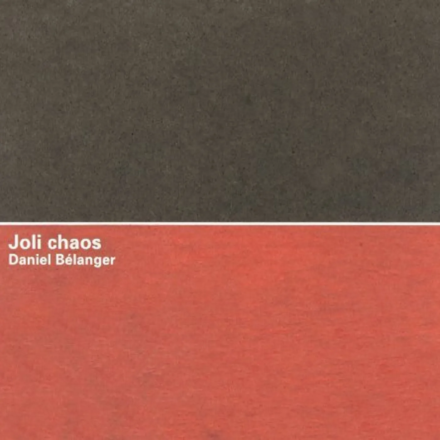 Daniel Bélanger JOLI CHAOS CD