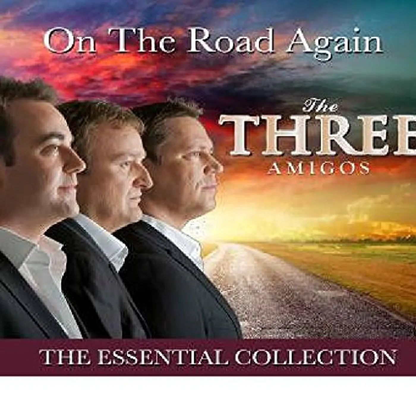 The Three Amigos ON THE ROAD AGAINL: ESSENTIAL COLLECTION CD