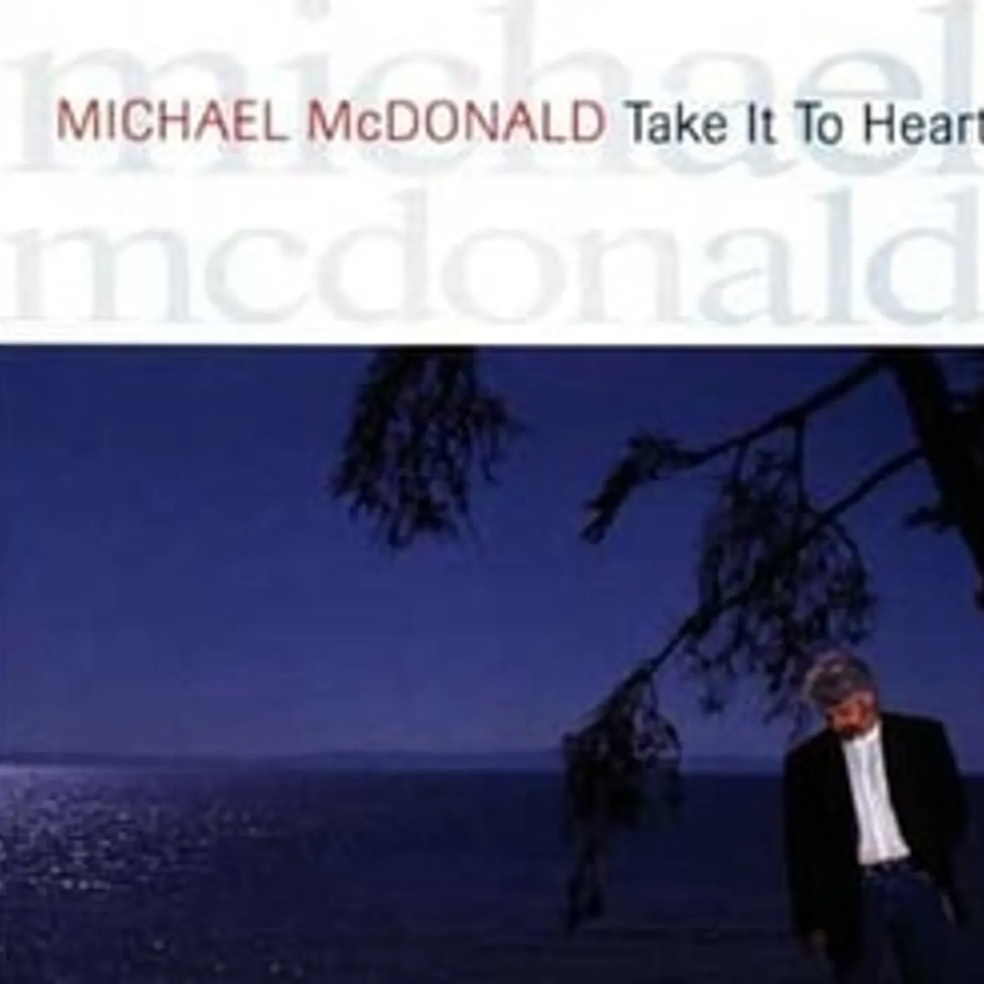 Michael McDonald Take It To Heart Vinyl Record
