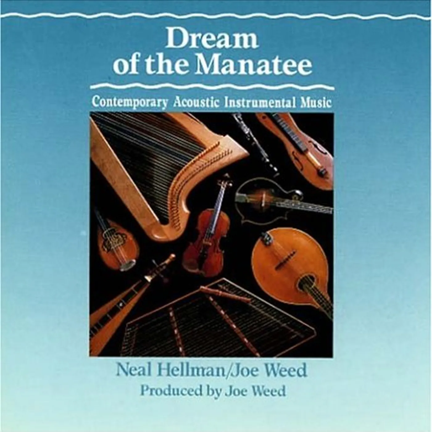 Neal Hellman / Joe Weed DREAM OF THE MANATEE CD