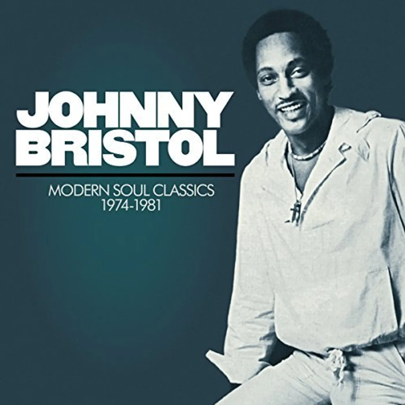 Johnny Bristol MODERN SOUL CLASSICS 1974-1981 CD