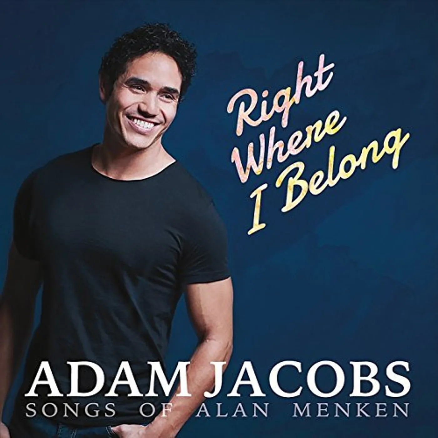 Adam Jacobs RIGHT WHERE I BELONG CD