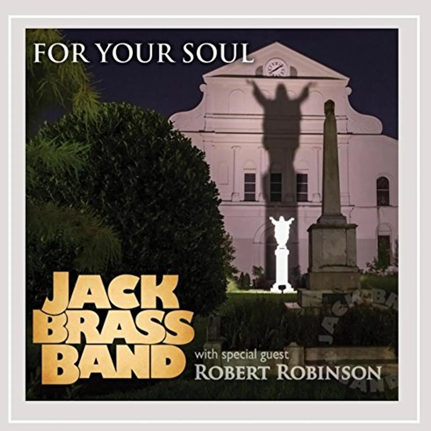Jack Brass Band FOR YOUR SOUL CD