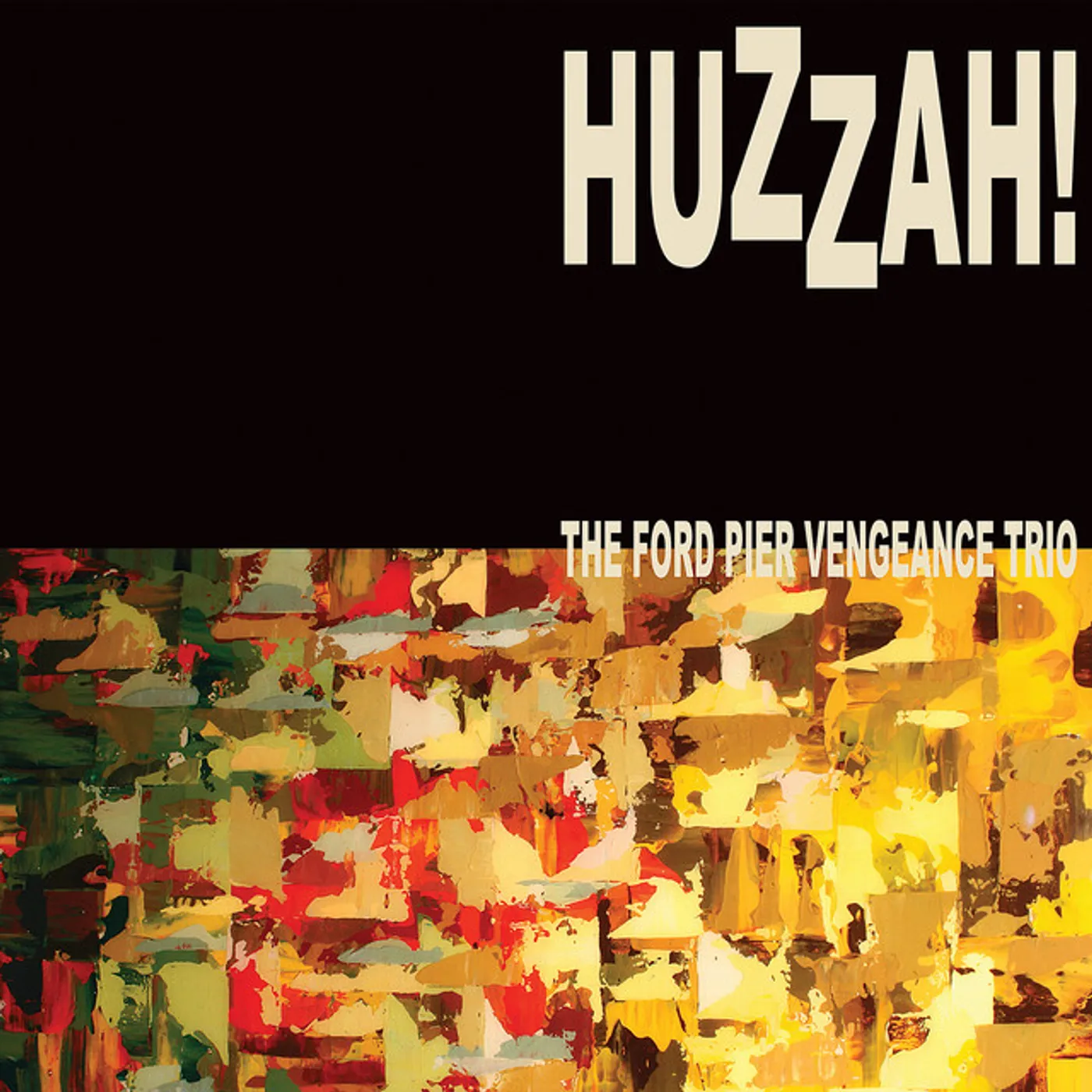 FORD PIER VENGEANCE Huzzah! Vinyl Record