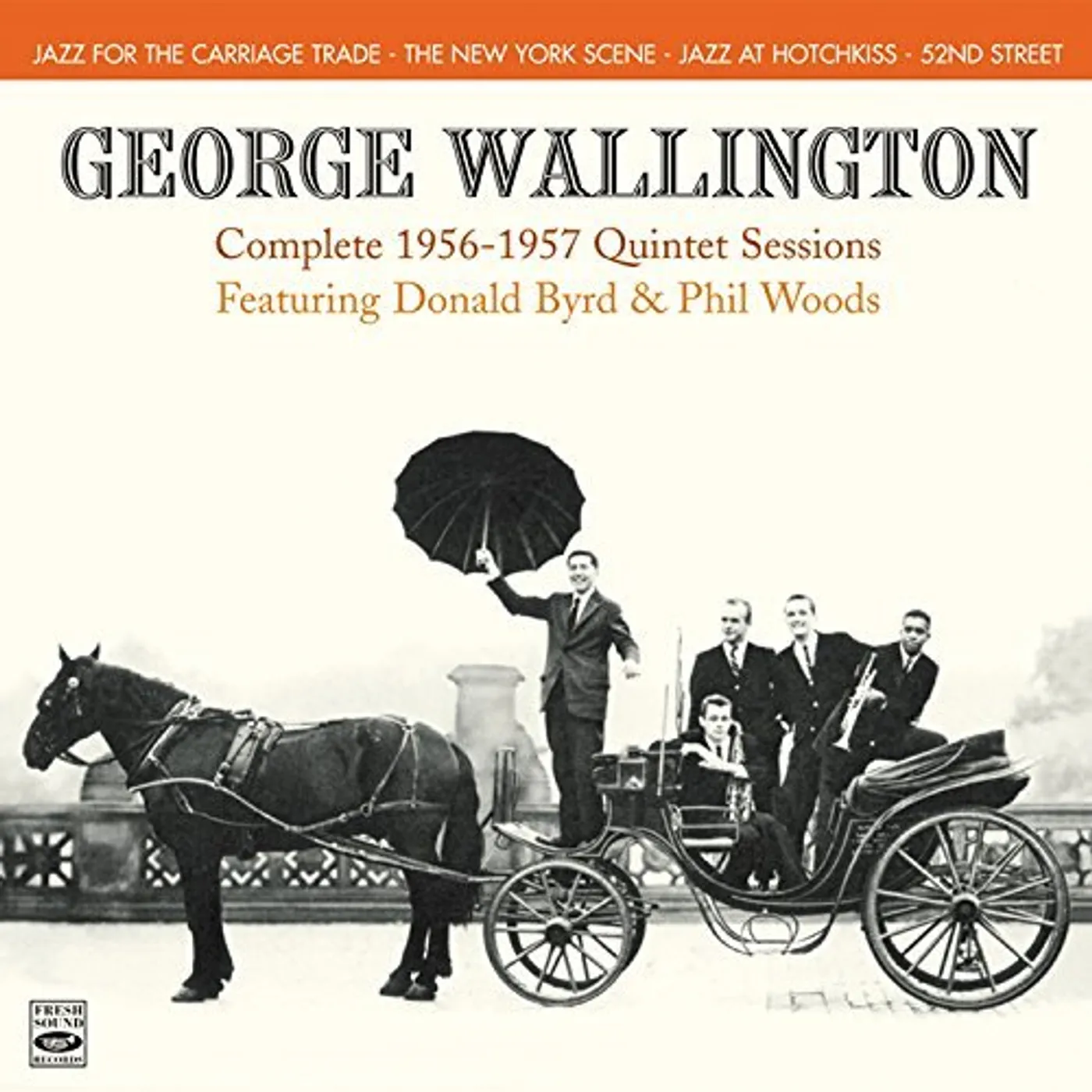 George Wallington COMPLETE 1956-1957 QUINTET SESSIONS CD