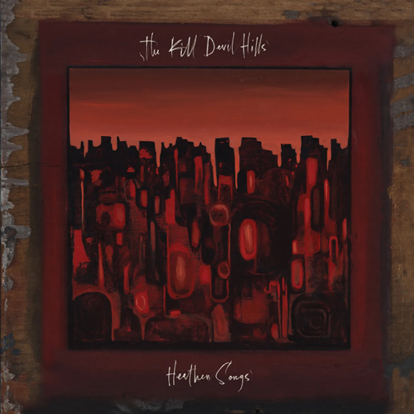 The Kill Devil Hills Heathen Songs Vinyl Record