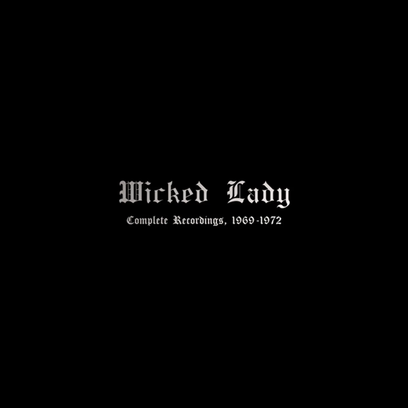 Wicked Lady COMPLETE RECORDINGS 1969-1972 Vinyl Record