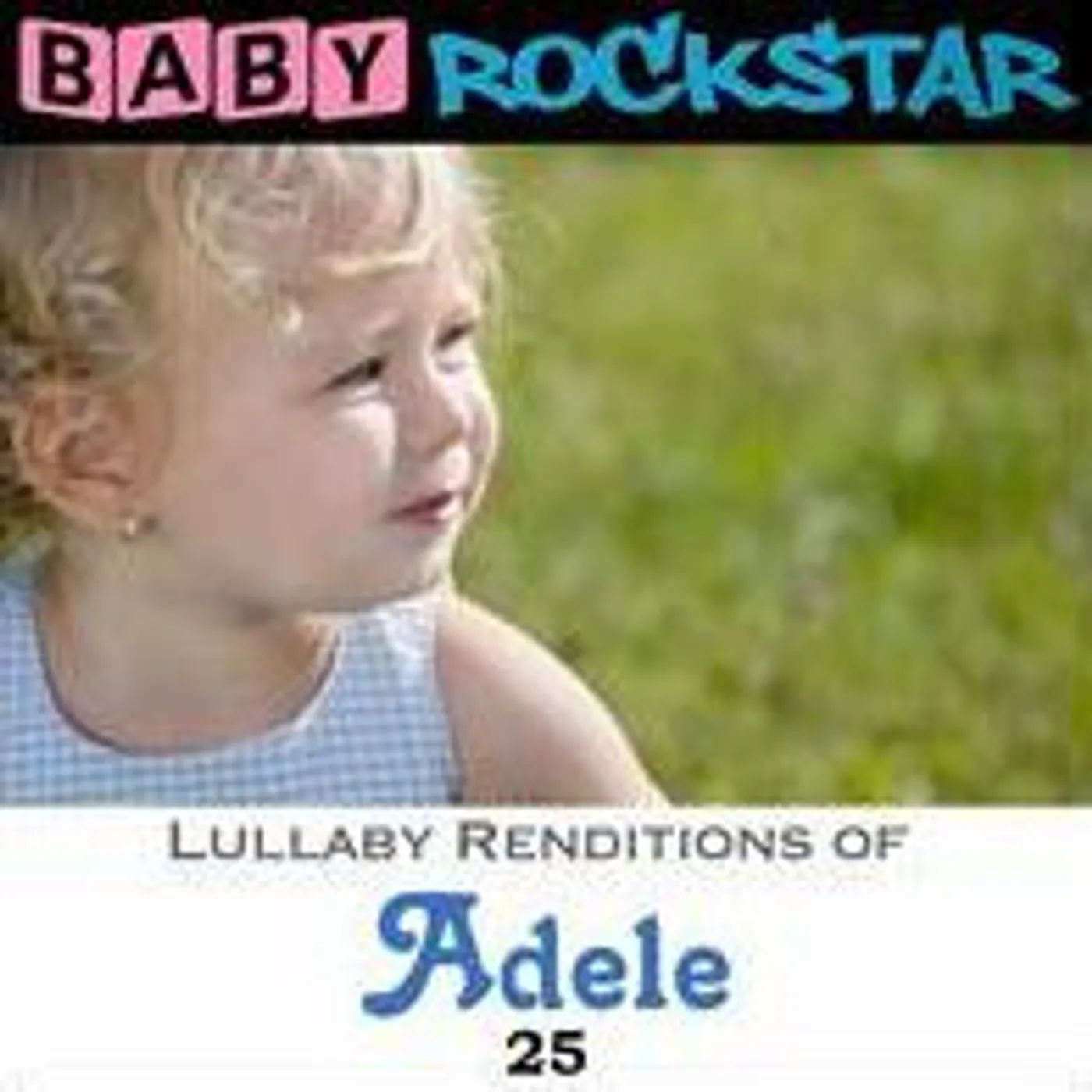 Baby Rockstar ADELE 25: LULLABY RENDITIONS CD