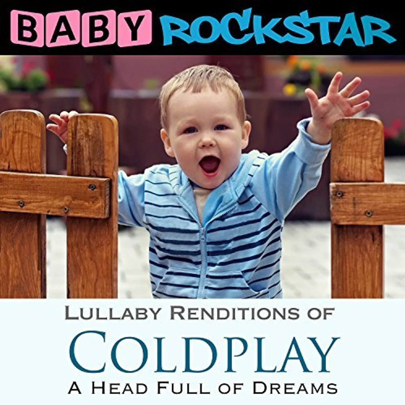 Baby Rockstar COLDPLAY A HEAD FULL OF DREAMS: LULLABY RENDITIONS CD