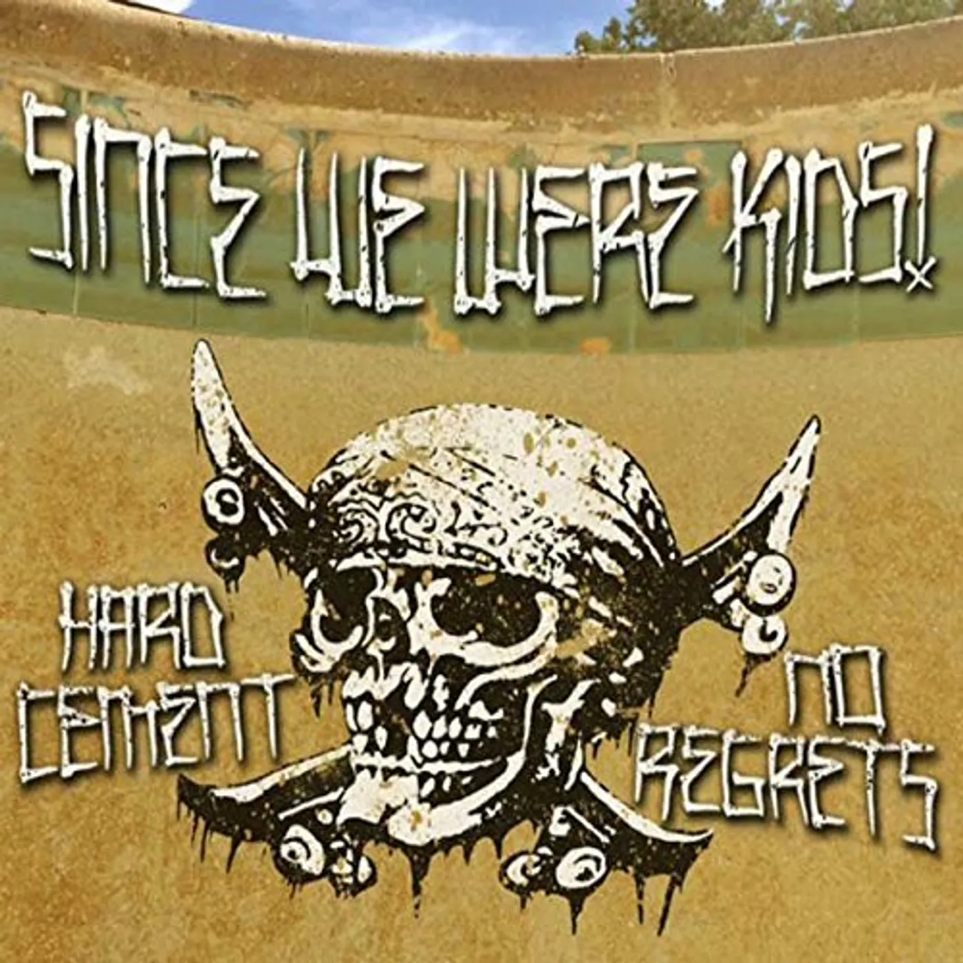 Since We Were Kids Hard Cement No Regrets Vinyl Record