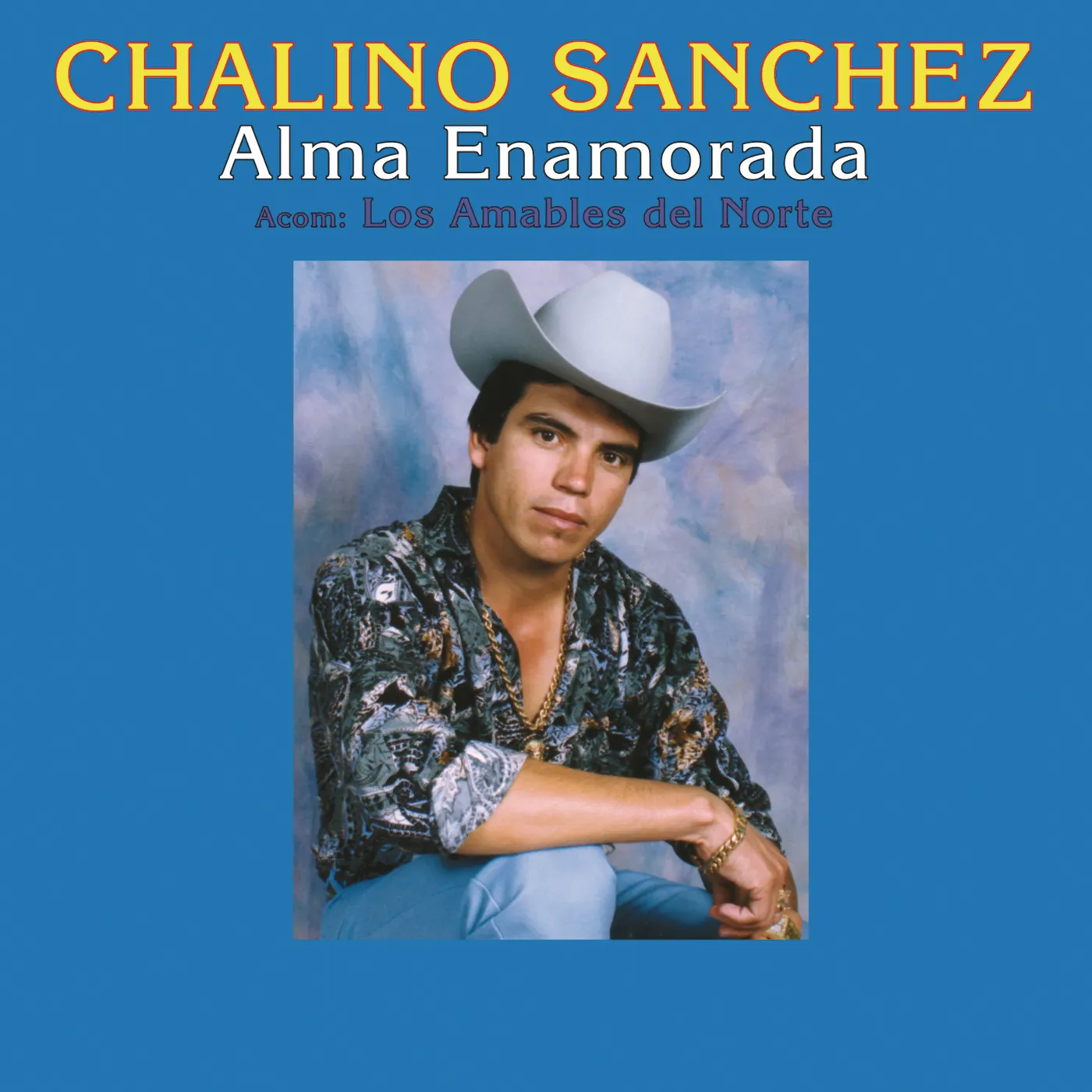 Chalino Sanchez ALMA ENAMORADA CD