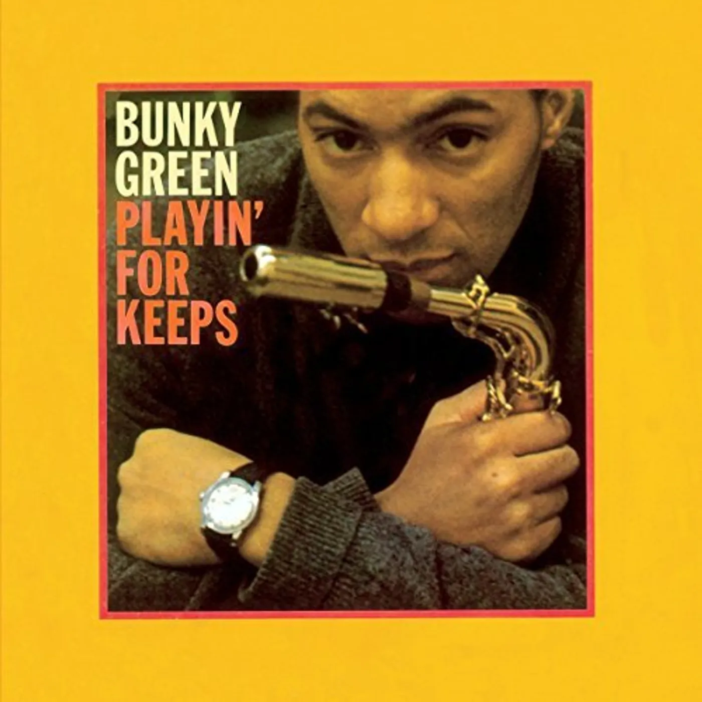 Bunky Green PLAYIN FOR KEEPS + 1 BONUS TRACK CD